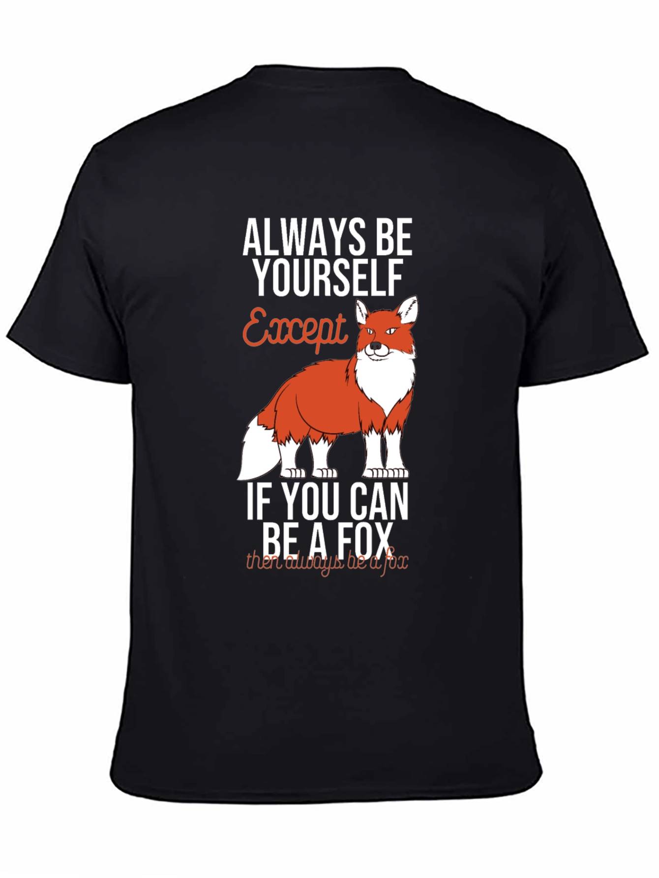 Black Always Be Yourself Except Fox Graphic T-Shirt view 4