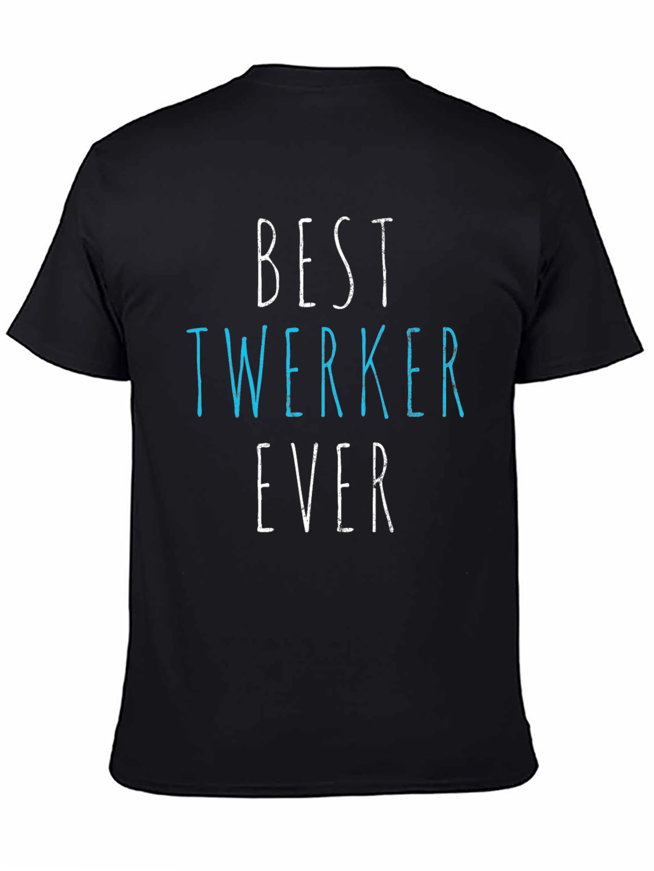 Black Best Twerker Ever Graphic T-Shirt - Funny Dance Tee view 4