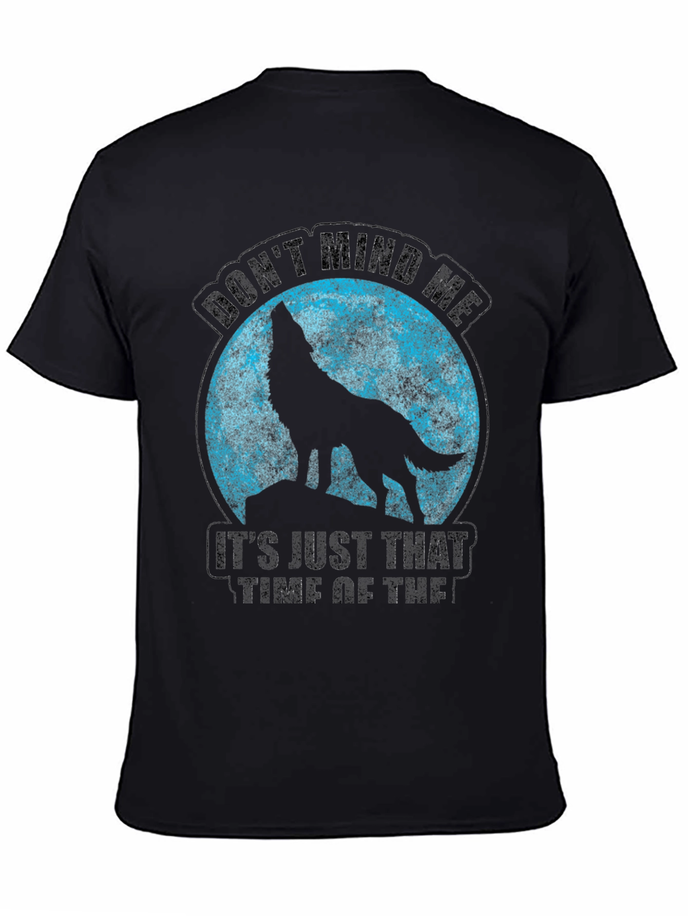 Black Wolf Moon T-Shirt - Don't Mind Me Funny Tee view 4