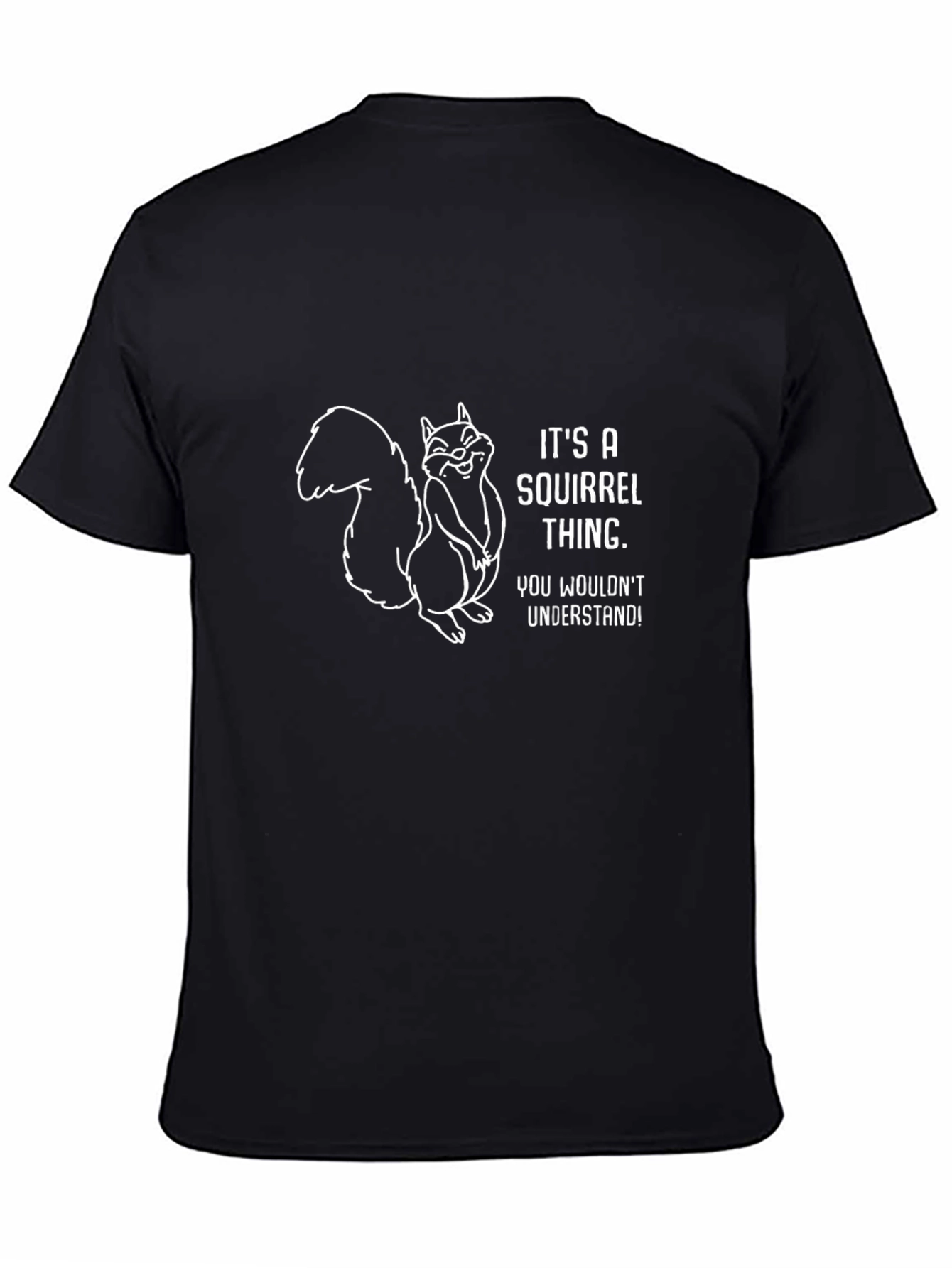 Black It's a Squirrel Thing T-Shirt view 4