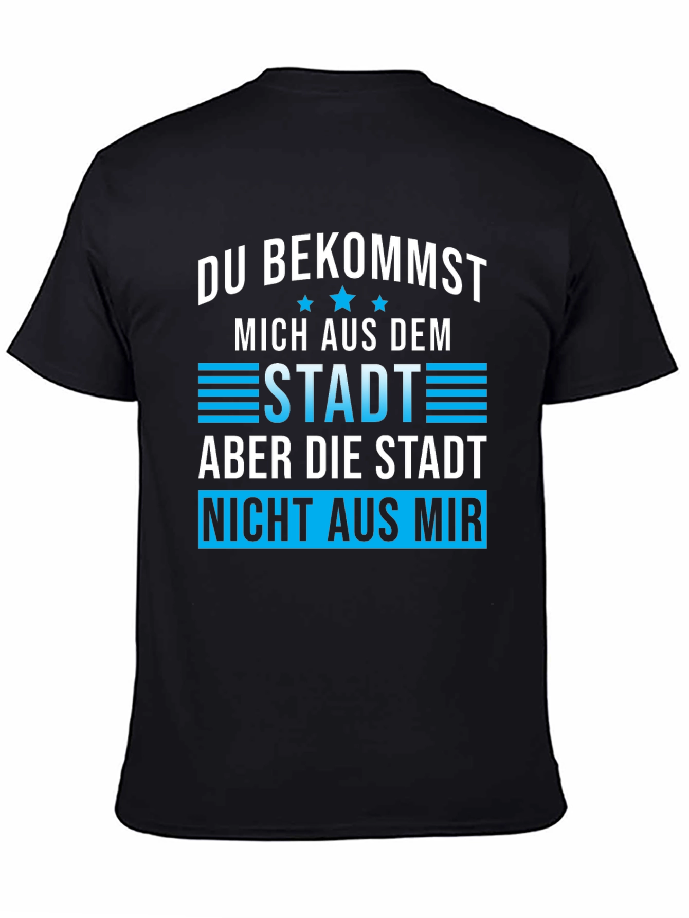 Black Funny 'Du Bekommst Mich Aus Dem Stadt' Graphic Tee view 4