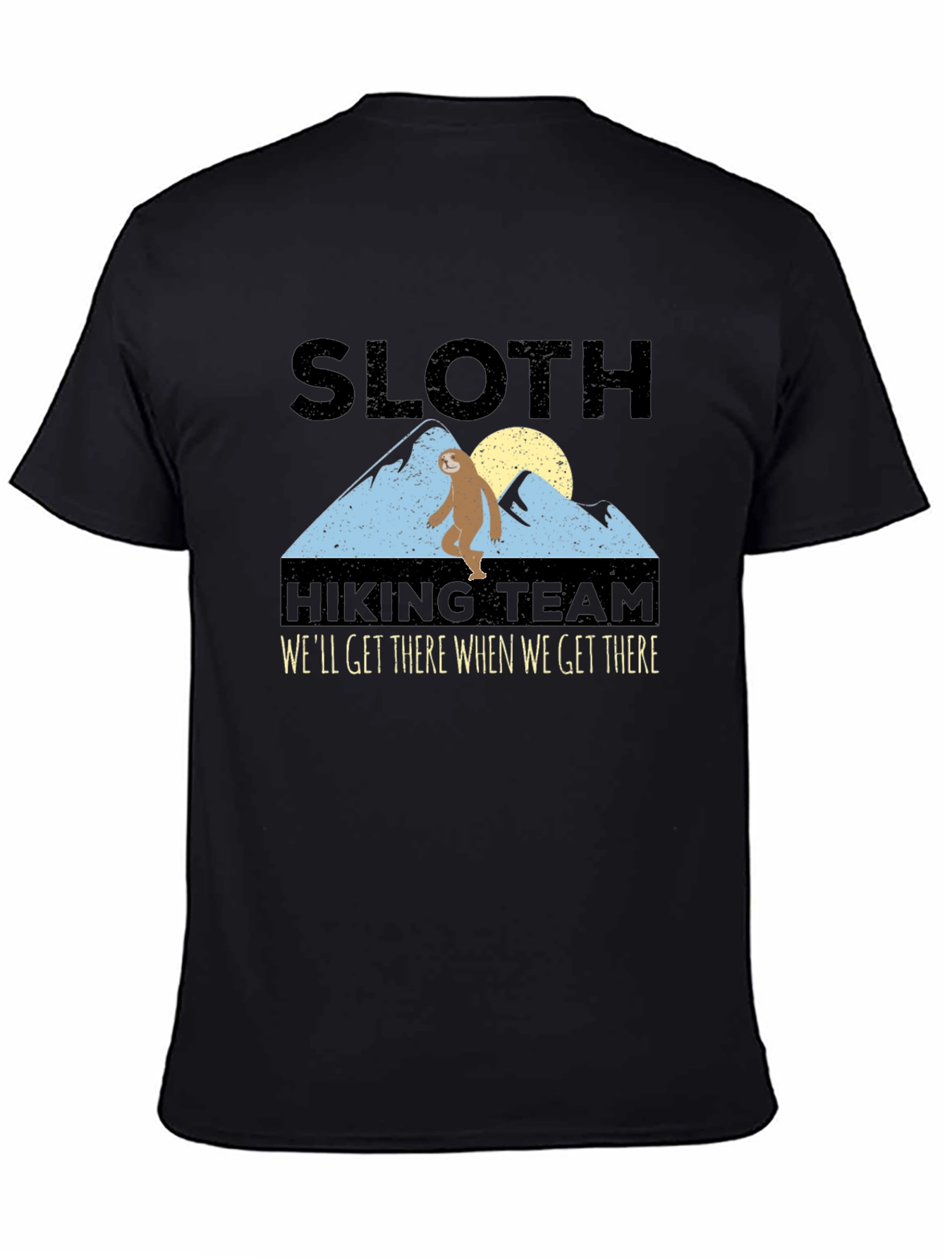 Black Sloth Hiking Team T-Shirt - We'll Get There When We Get There view 4