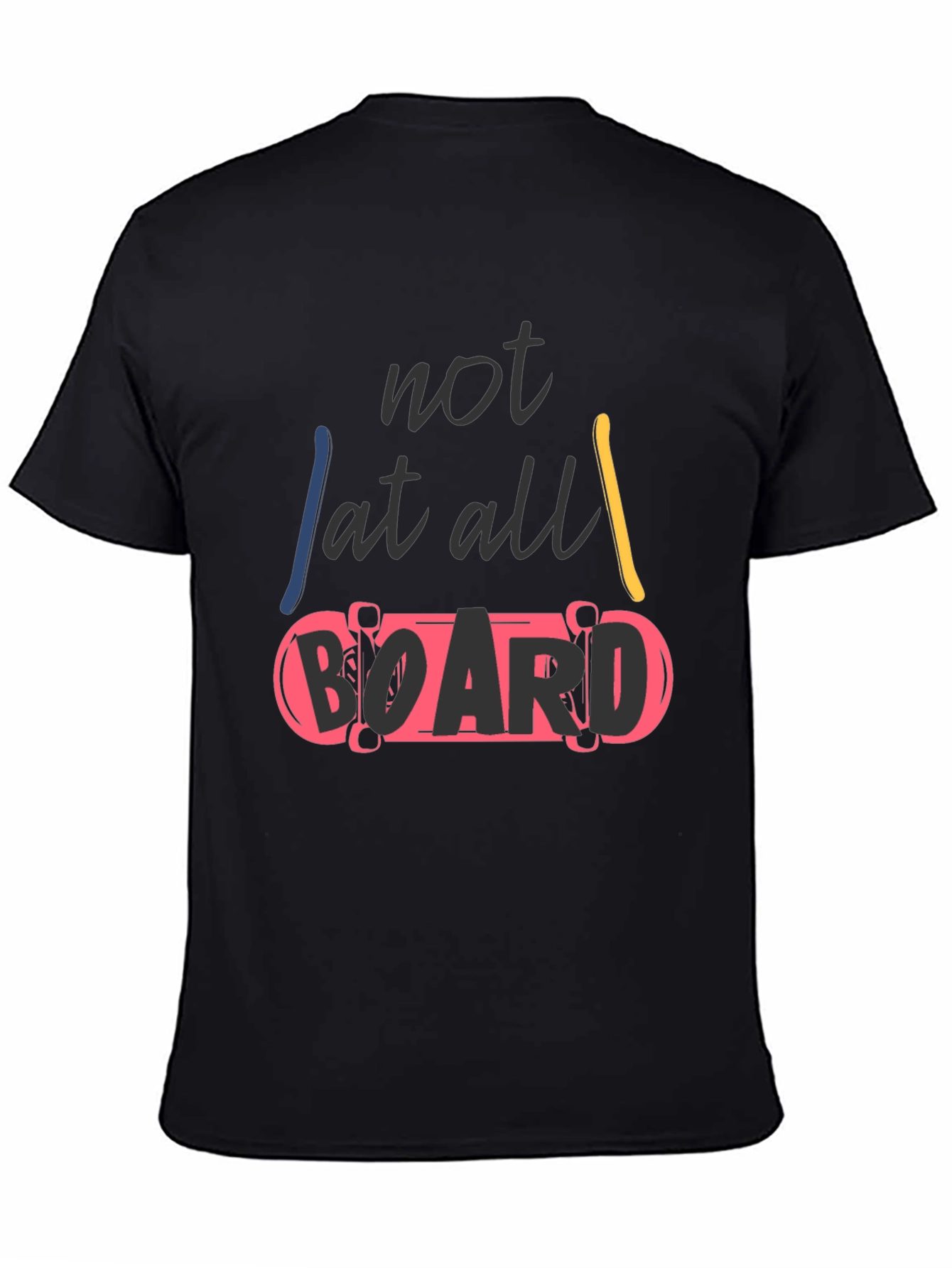 Black Not At All Board Skateboard T-Shirt view 4