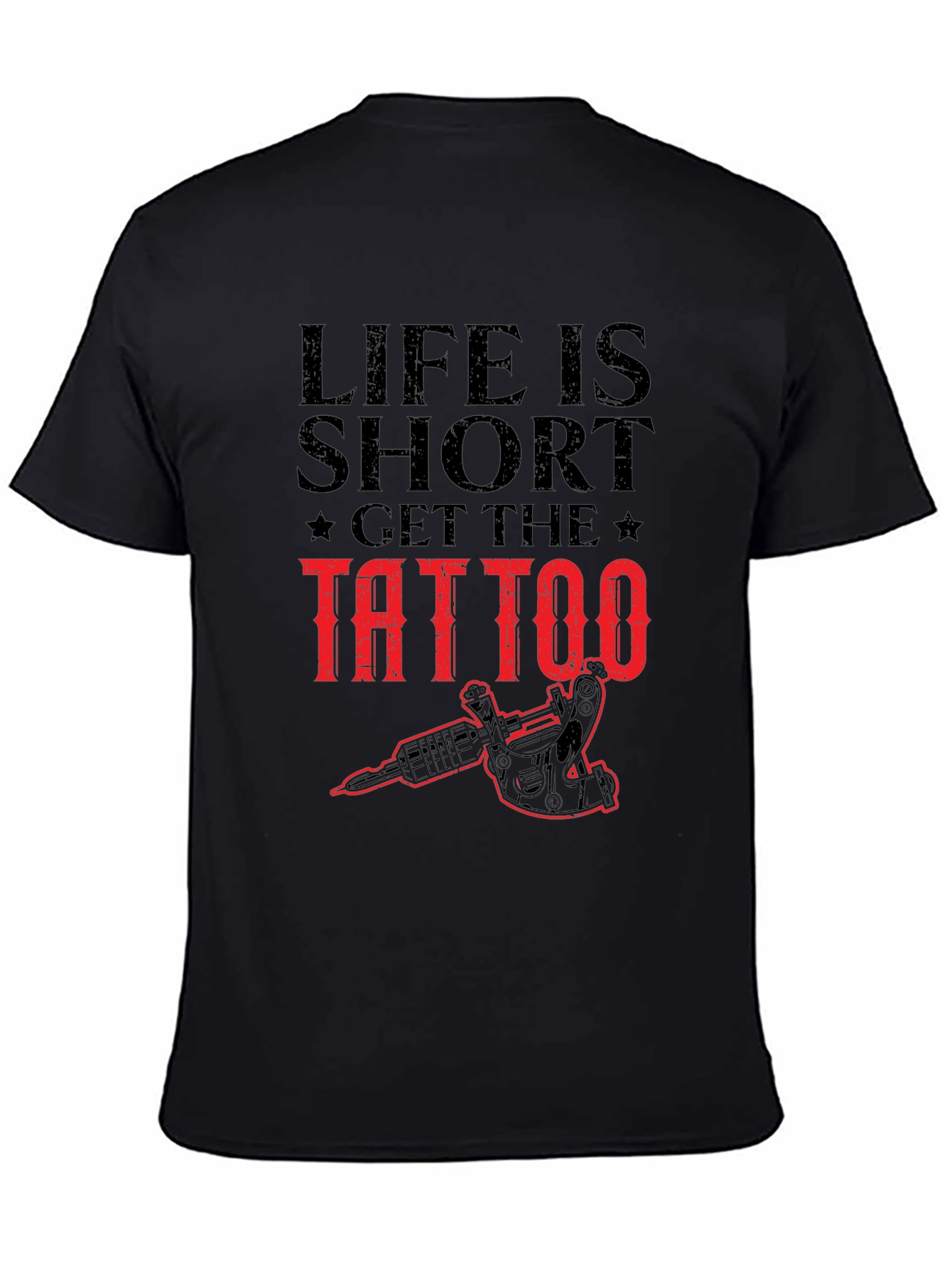 Life is Short Get the Tattoo Graphic Tee - 4
