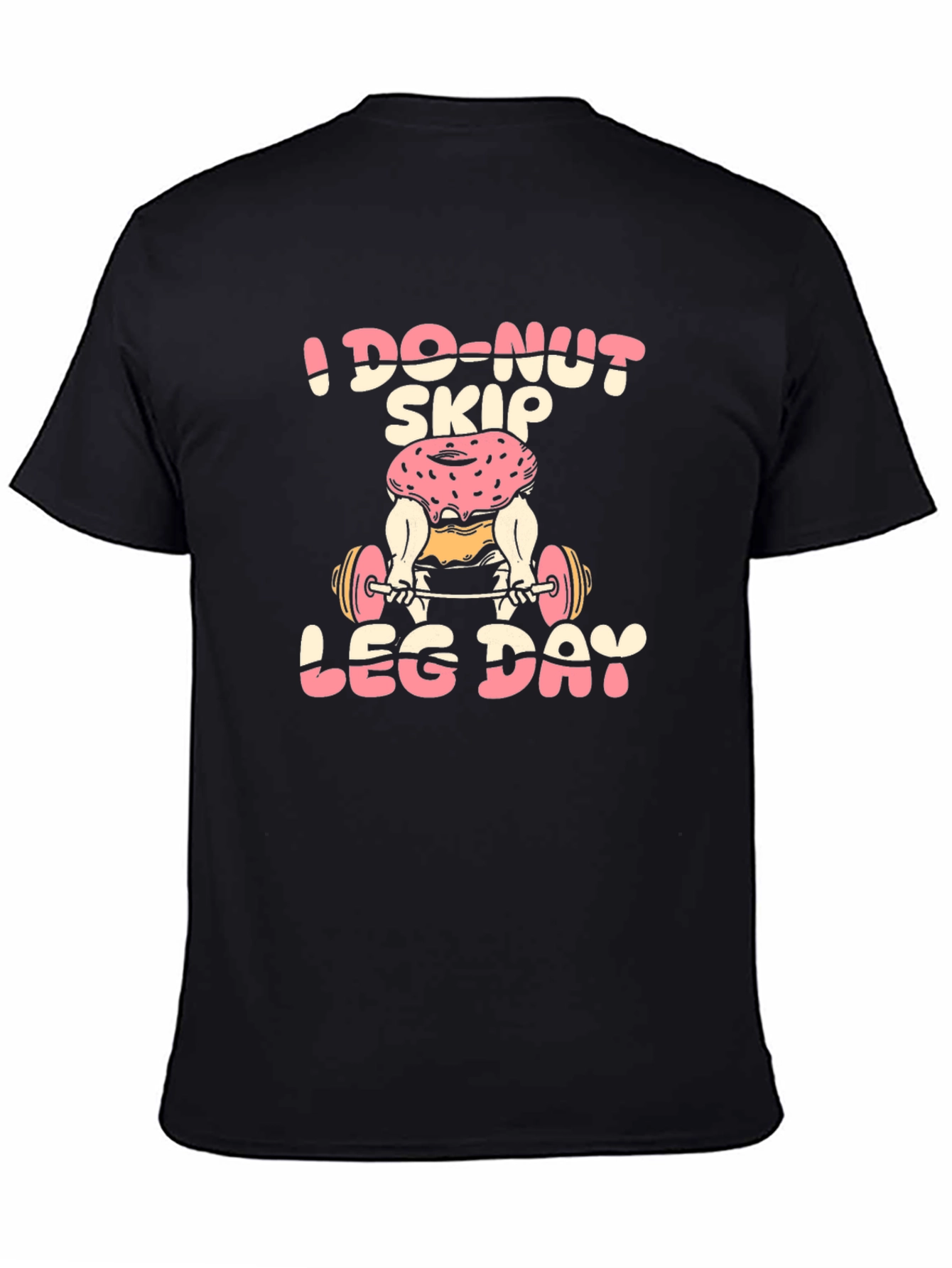Black I Do-Nut Skip Leg Day Black T-Shirt view 4