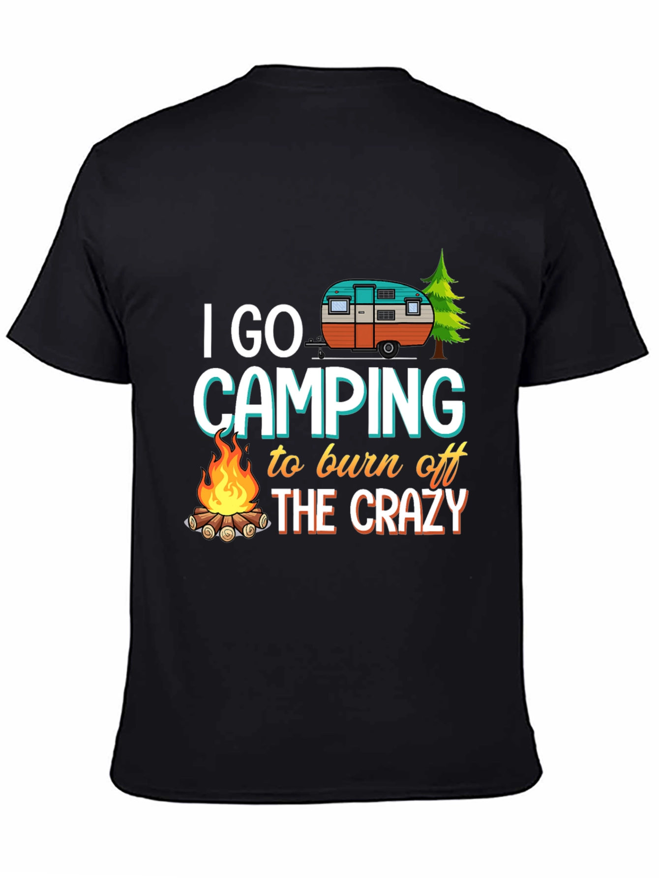 Black Camping T-Shirt: Burn Off The Crazy view 4