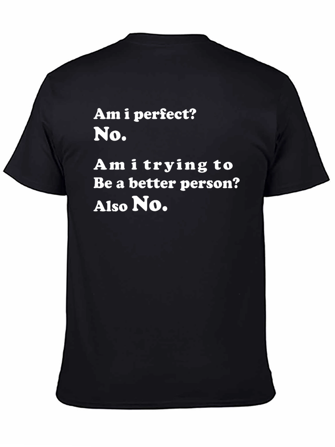 Black Humorous T-Shirt: 'Am I Perfect? No' Graphic Tee view 4