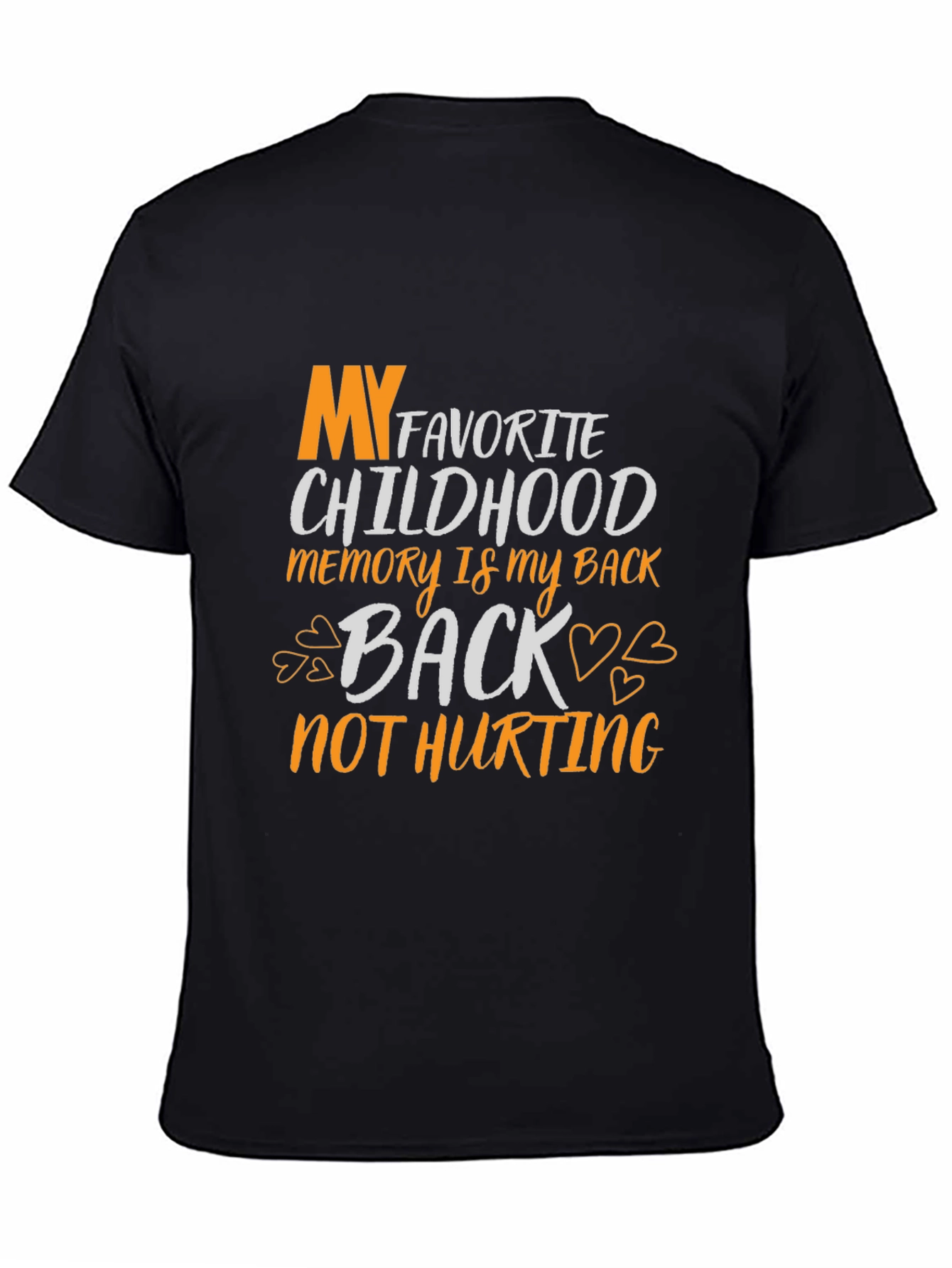 Black My Favorite Childhood Memory Back Not Hurting T-Shirt view 4