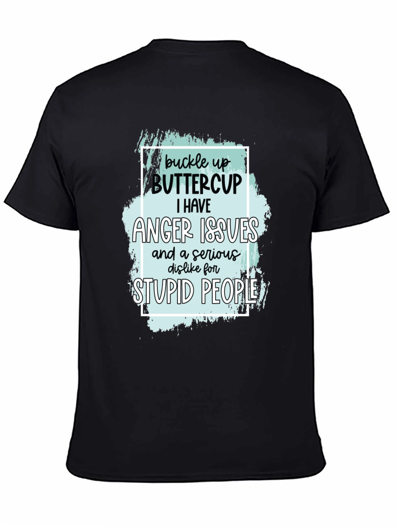 Black Buckle Up Buttercup Anger Issues T-Shirt view 4