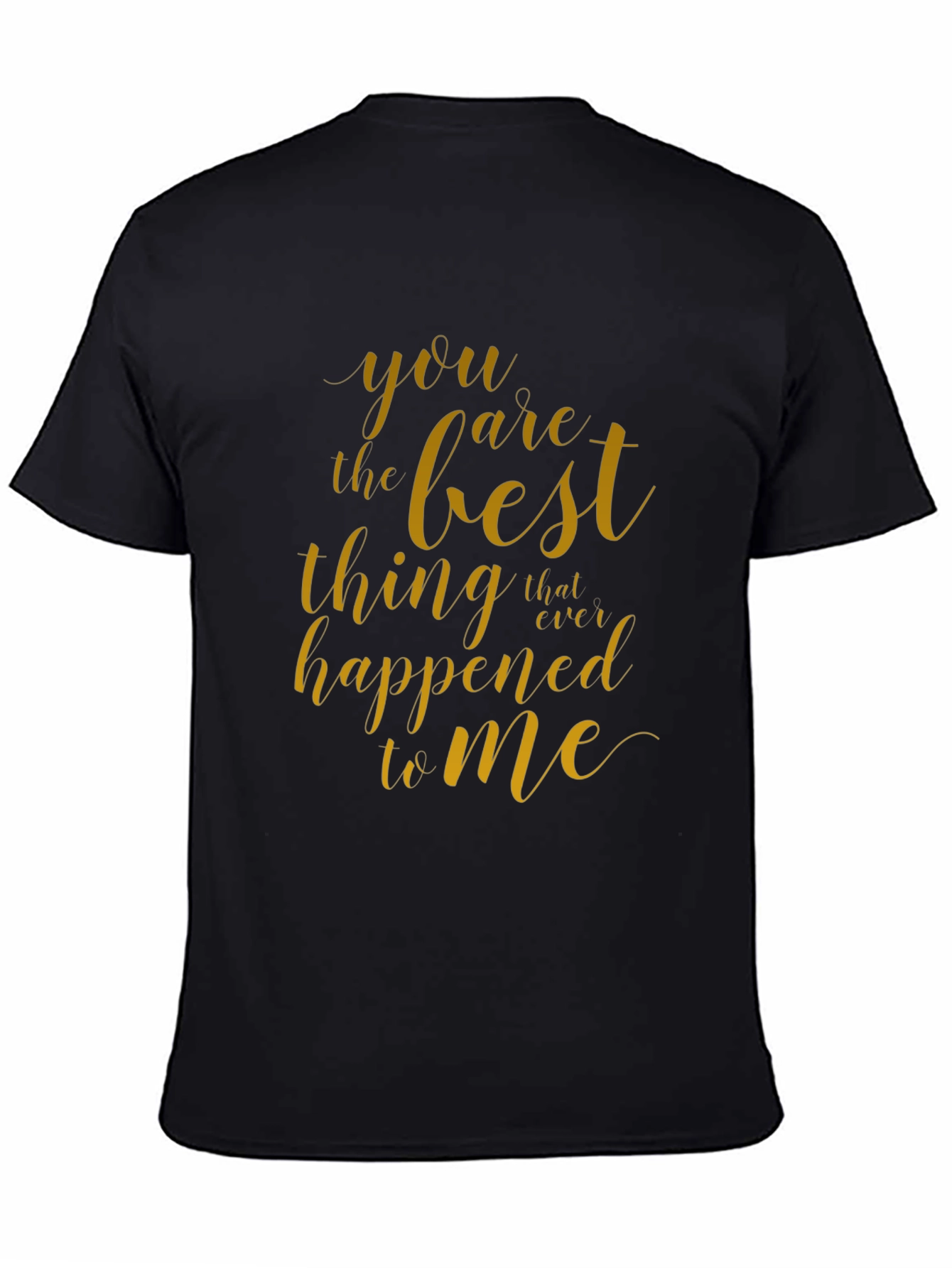 Black You Are The Best Thing Black Graphic Tee view 4
