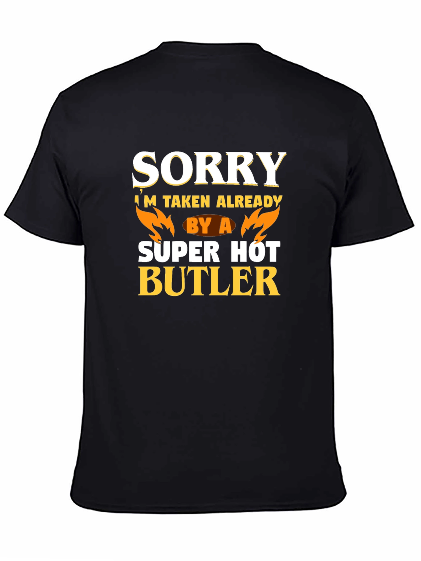 Black Funny Sorry I'm Taken By A Super Hot Butler T-Shirt view 4