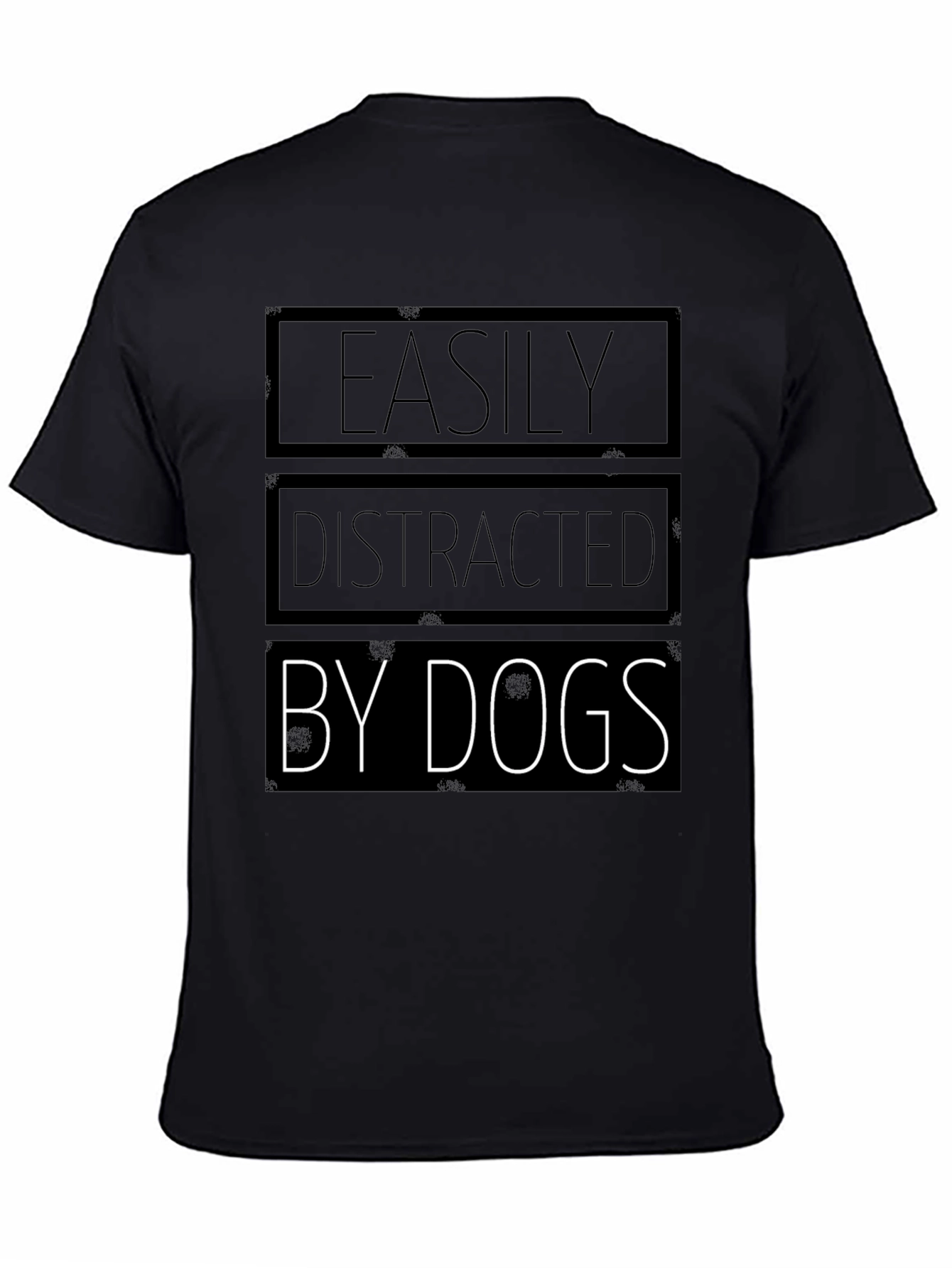 Black Easily Distracted by Dogs - Graphic T-Shirt view 4