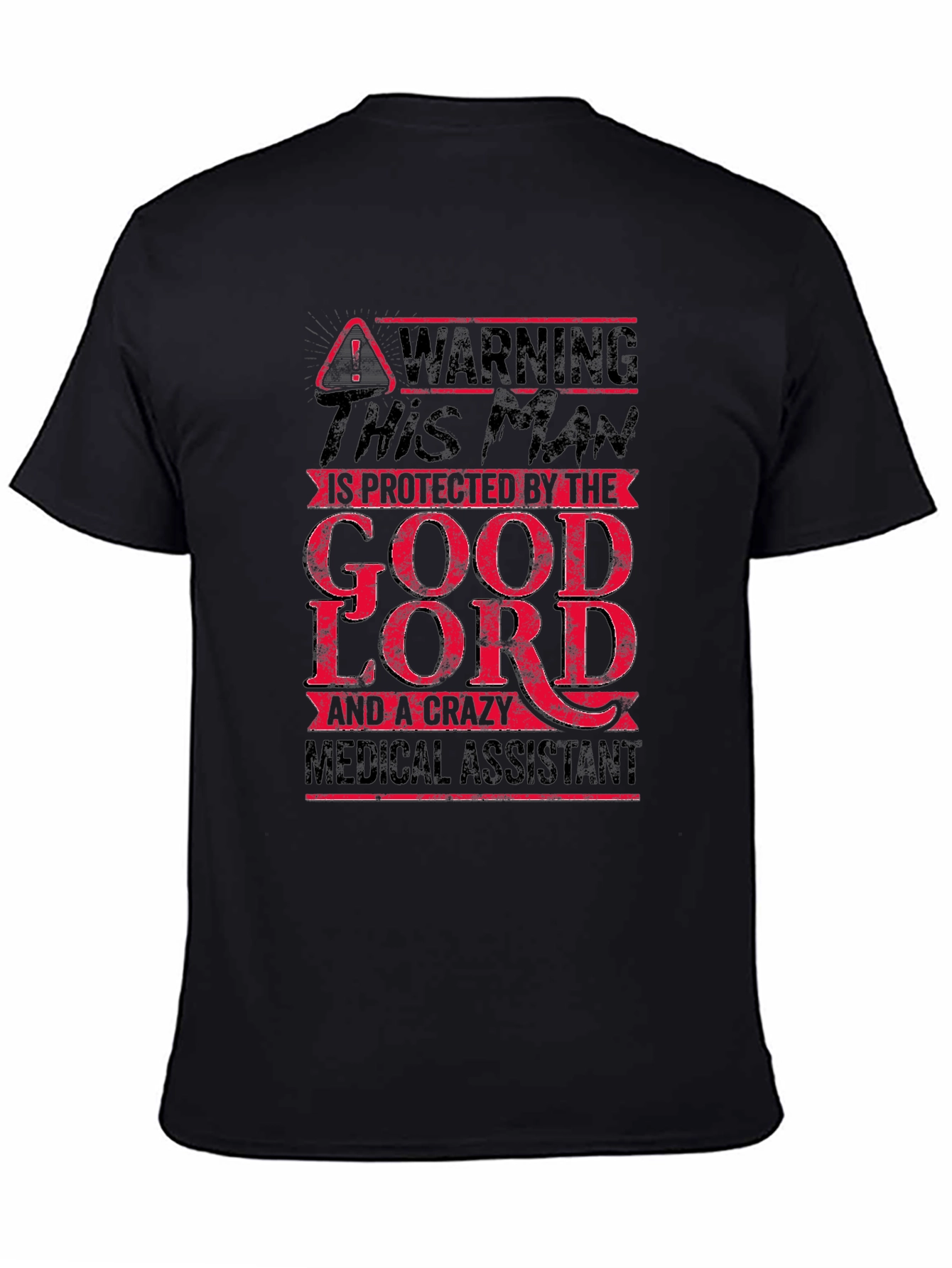 Black Warning Protected By Good Lord & Crazy Medical Assistant T-Shirt view 4