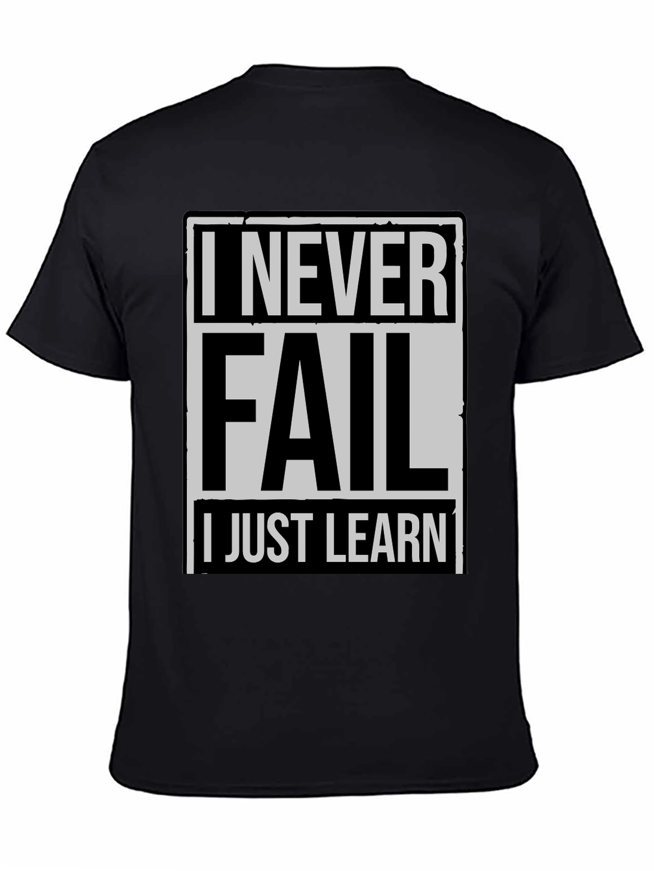 Black Never Fail, I Just Learn Men's T-Shirt view 4