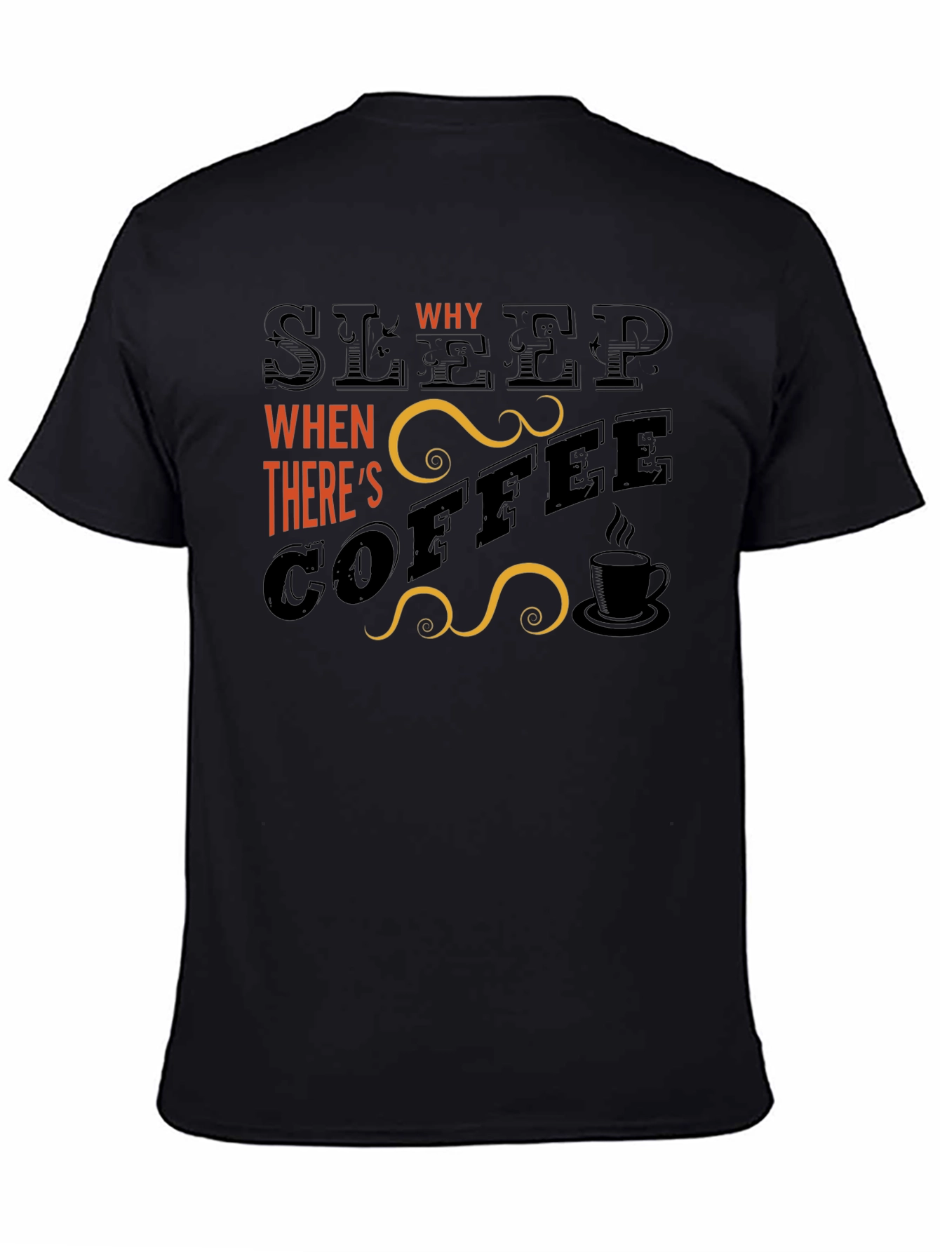 Black Sleep? Why? Coffee Graphic T-Shirt - Black view 4