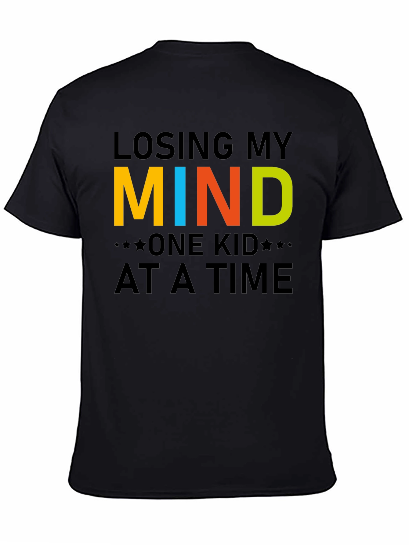 Black Losing My Mind One Kid at a Time T-Shirt view 4