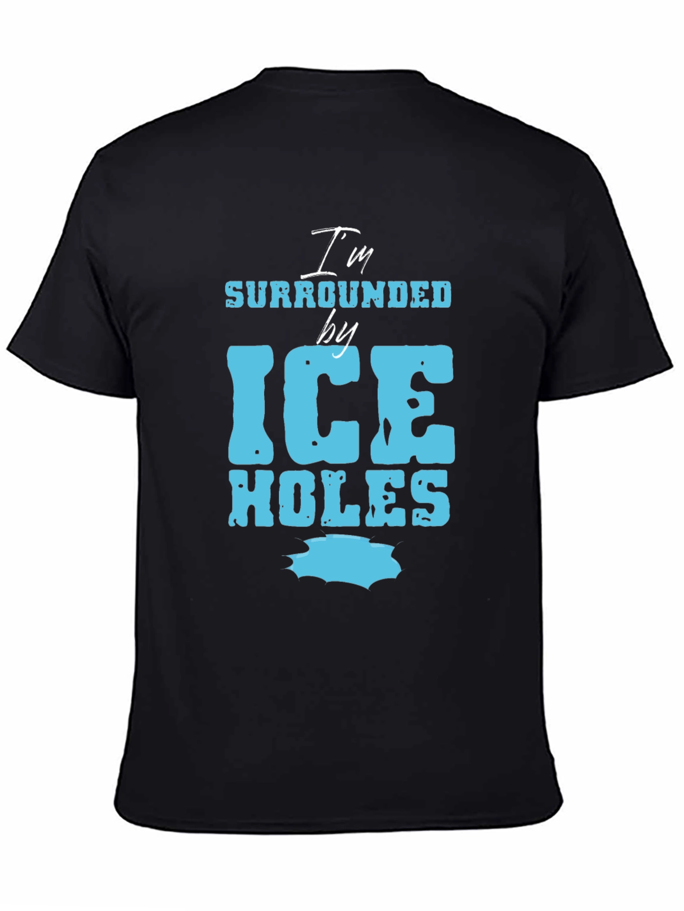 I'm Surrounded by Ice Holes Graphic Tee - 4