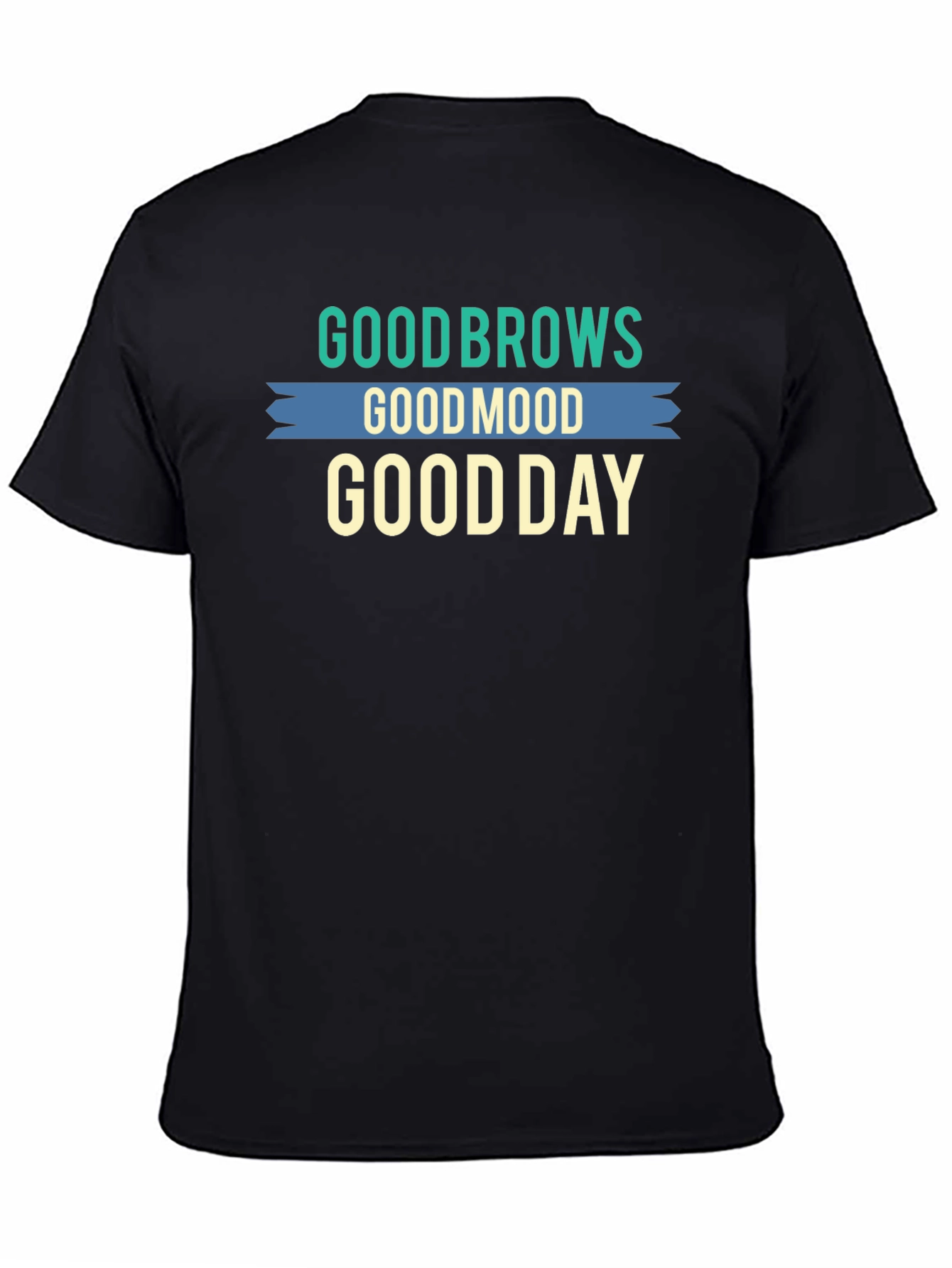 Black Good Brows Good Mood Good Day T-Shirt view 4