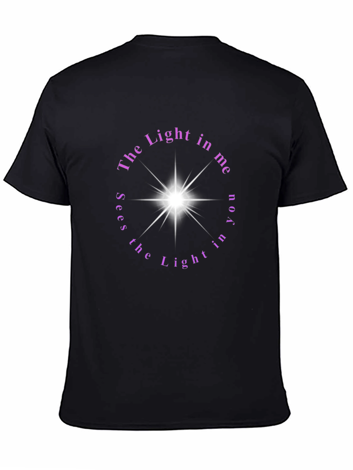 Black The Light in Me Sees the Light in You T-Shirt view 4