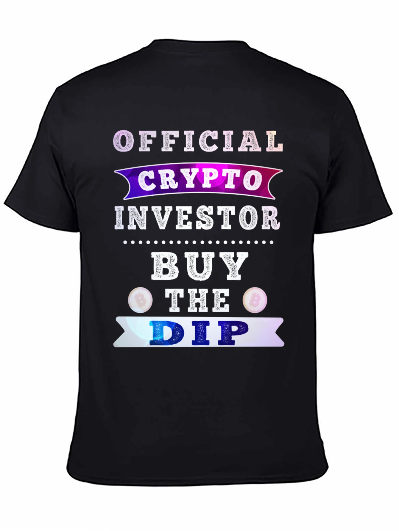 Crypto Investor T-Shirt - Buy The Dip - 4