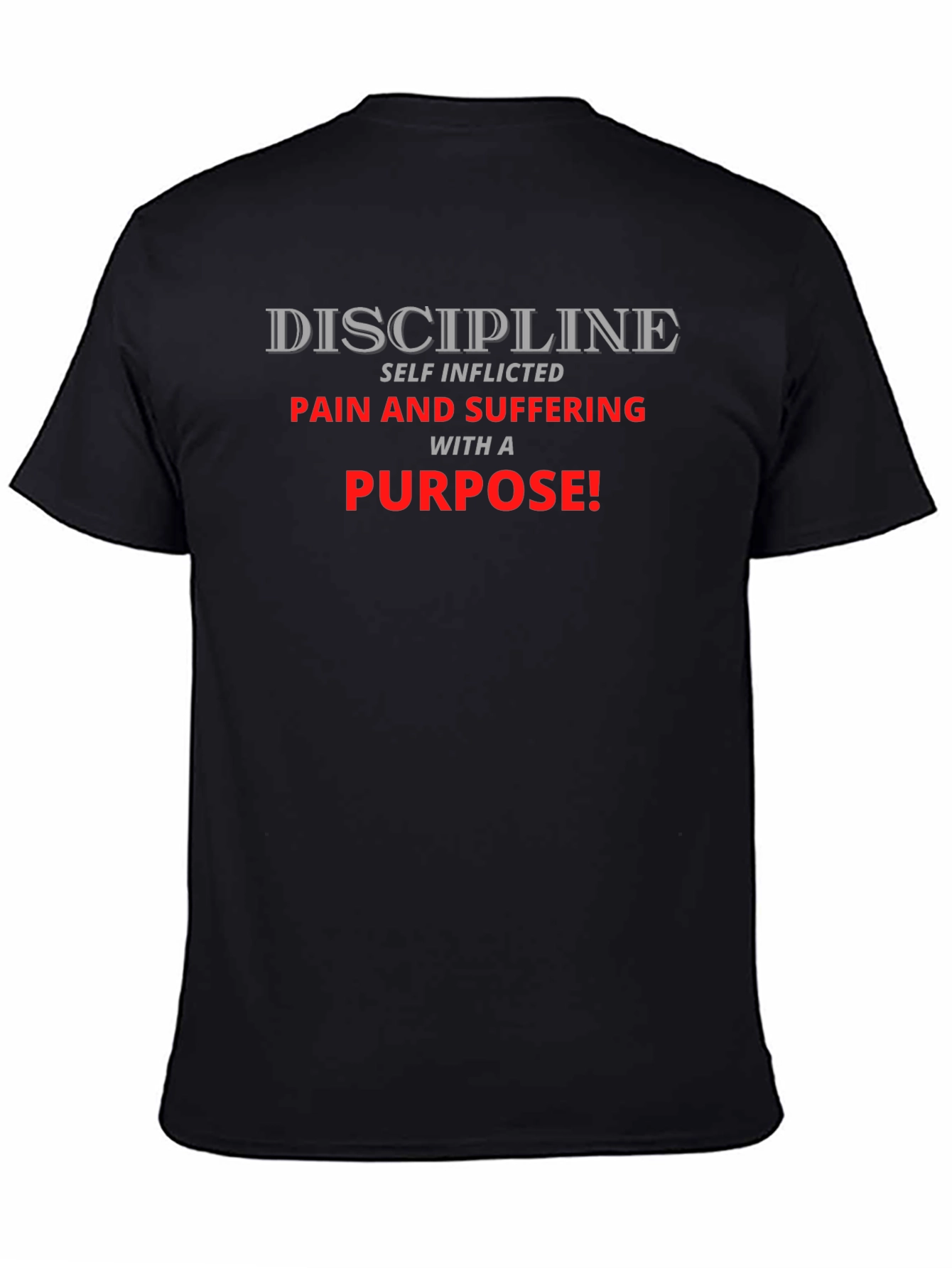 Discipline Purpose T-Shirt - Self Inflicted Pain Motivational Tee - 4
