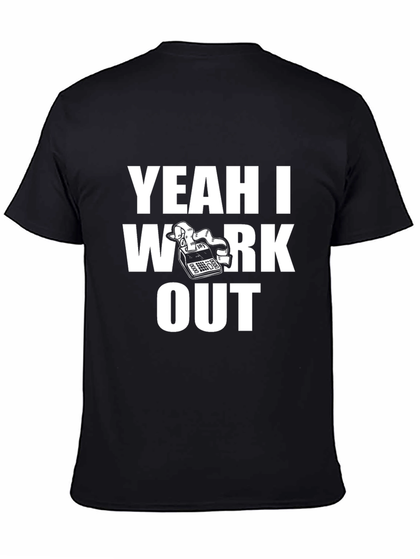 Black Yeah I Work Out Funny T-Shirt view 4