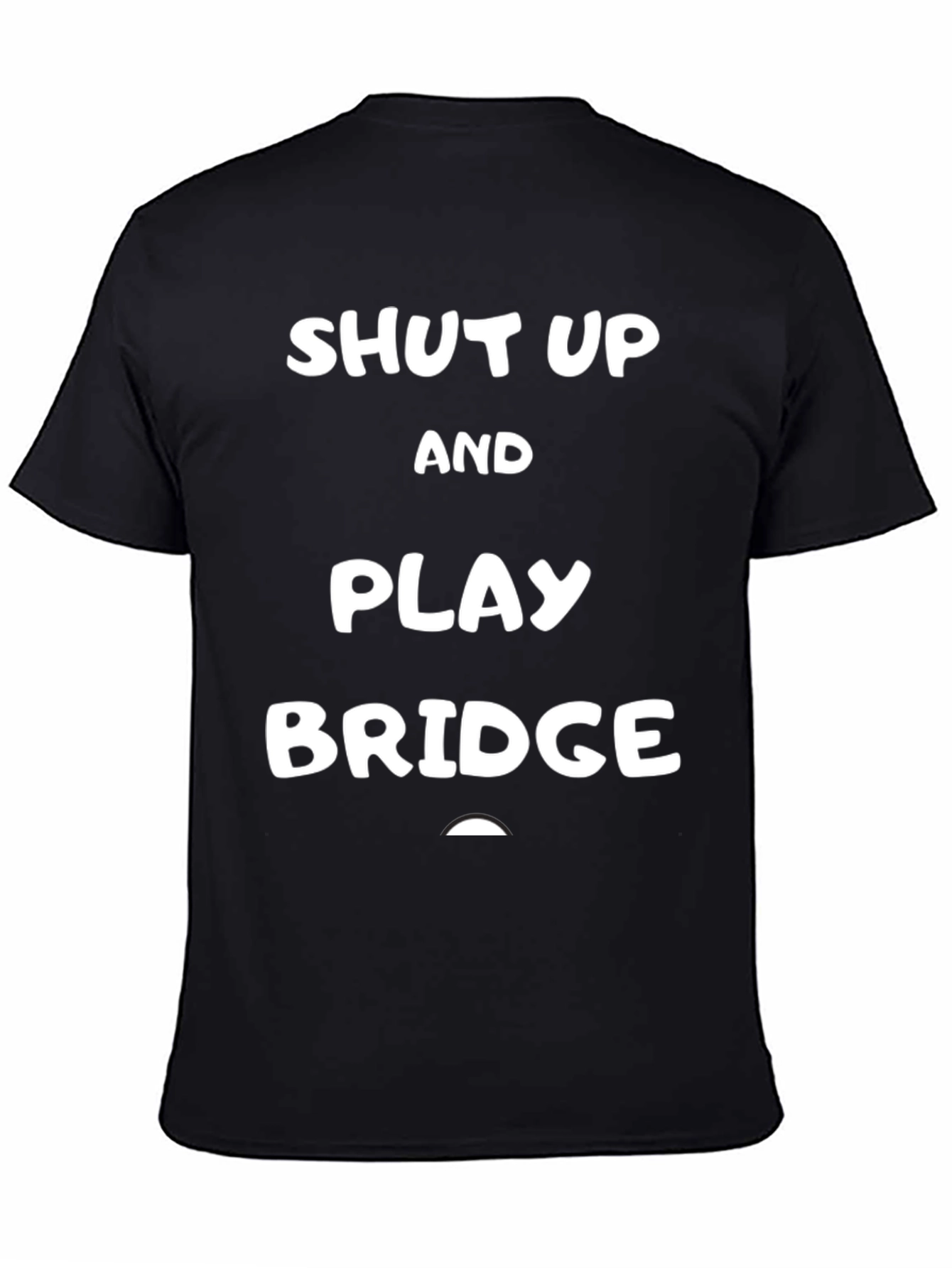 Black Shut Up and Play Bridge T-Shirt - Funny Card Game Tee view 4