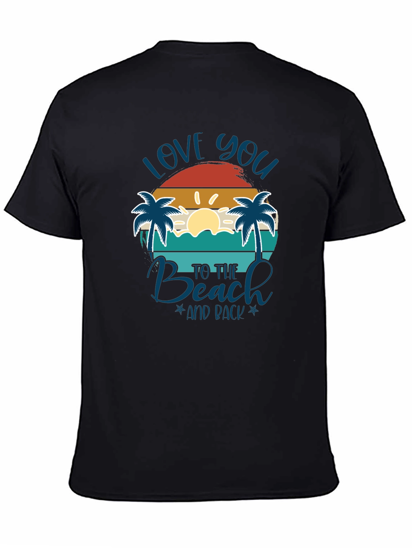 Black Love You to The Beach and Back T-Shirt view 4