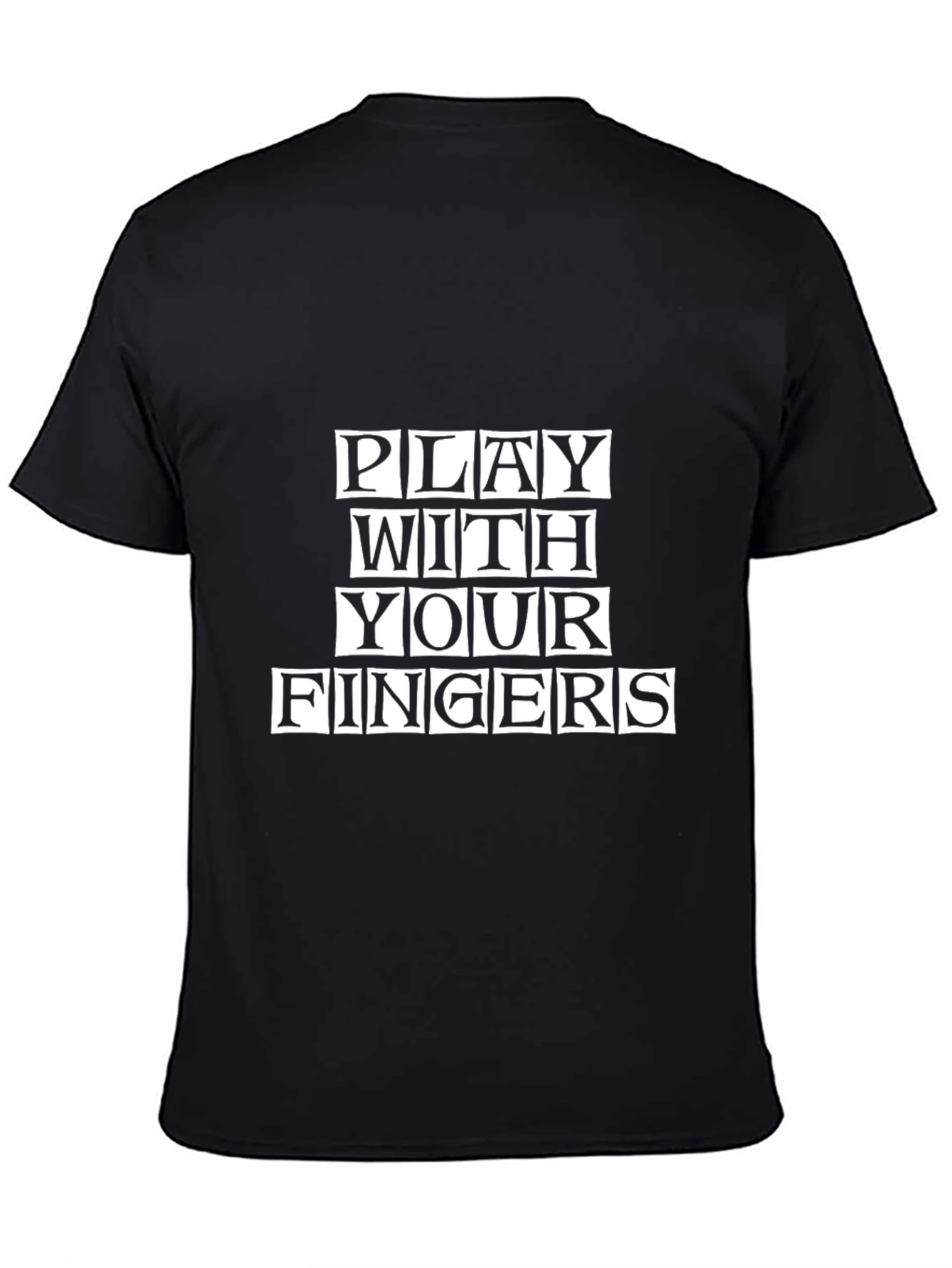 Black Play With Your Fingers T-Shirt - Funny Adult Humor Tee view 4