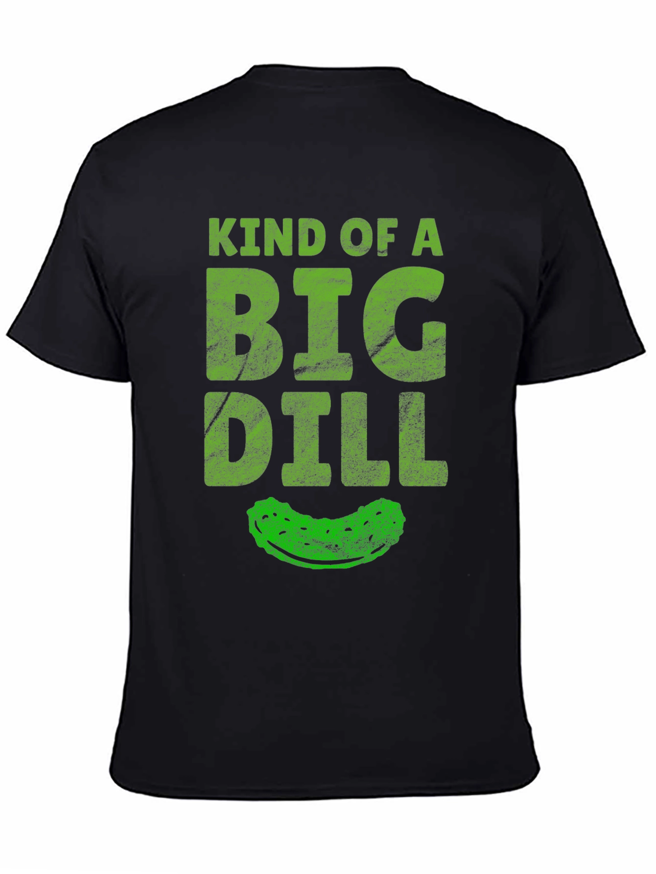 Black Kind of a Big Dill T-Shirt - Funny Pickle Tee view 4