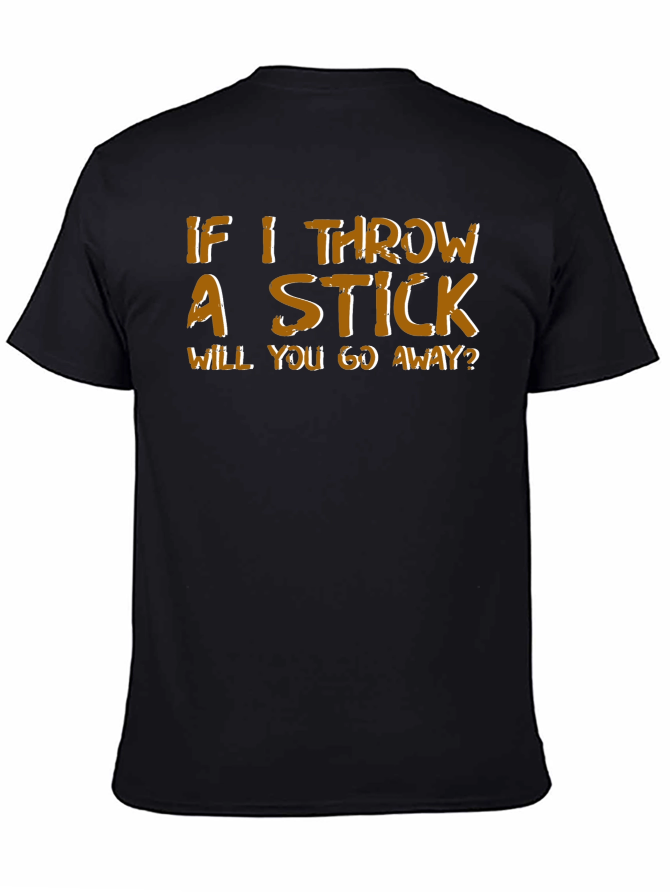 Black Humorous 'If I Throw a Stick' Graphic Tee view 4