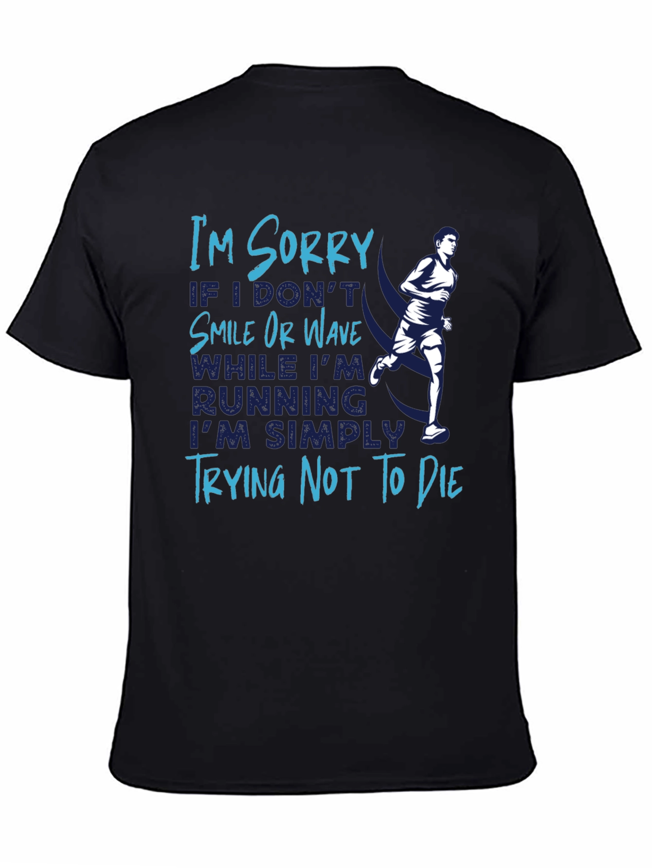 Black Runner's T-Shirt: Sorry I'm Trying Not To Die view 4