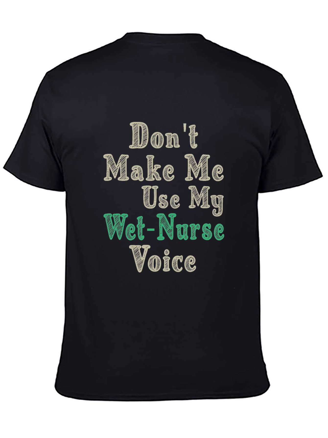 Black Funny Wet-Nurse Voice T-Shirt view 4