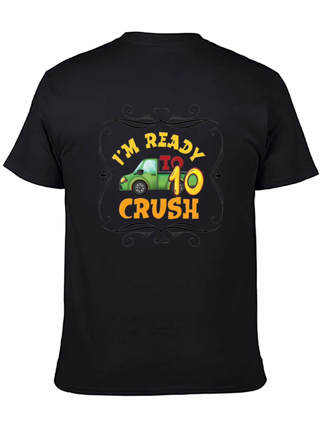 Black I'm Ready to Crush 10 Black T-Shirt view 4