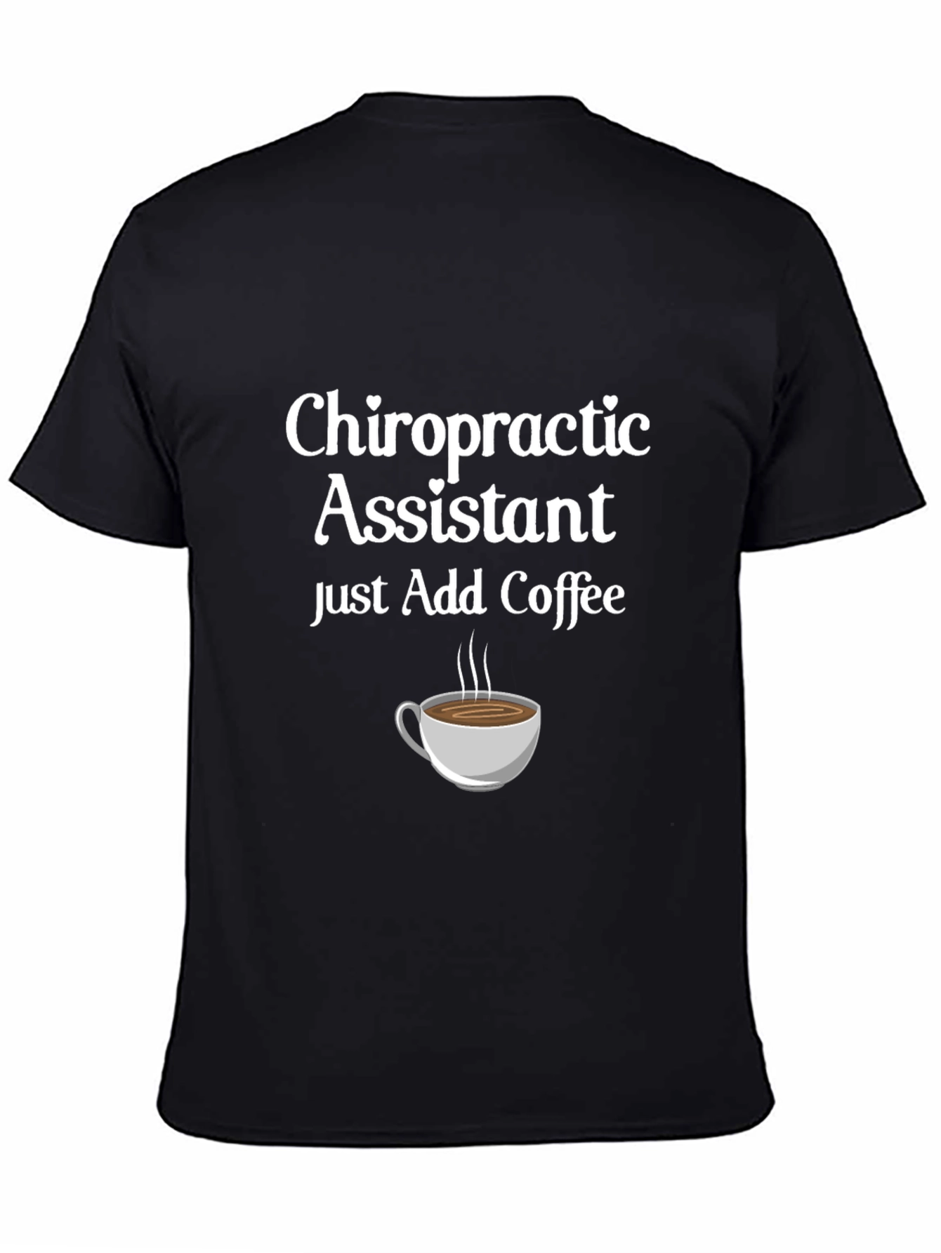 Black Chiropractic Assistant Coffee T-Shirt - Black Cotton Tee view 4