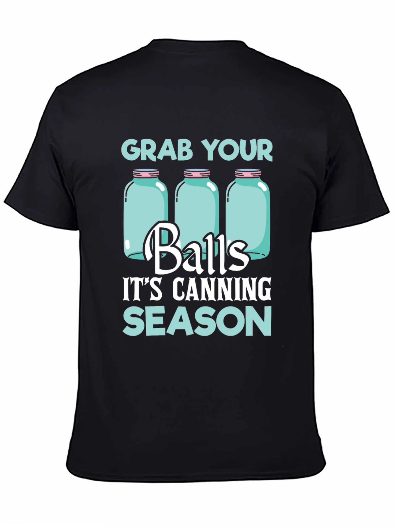 Black Grab Your Balls It's Canning Season T-Shirt view 4