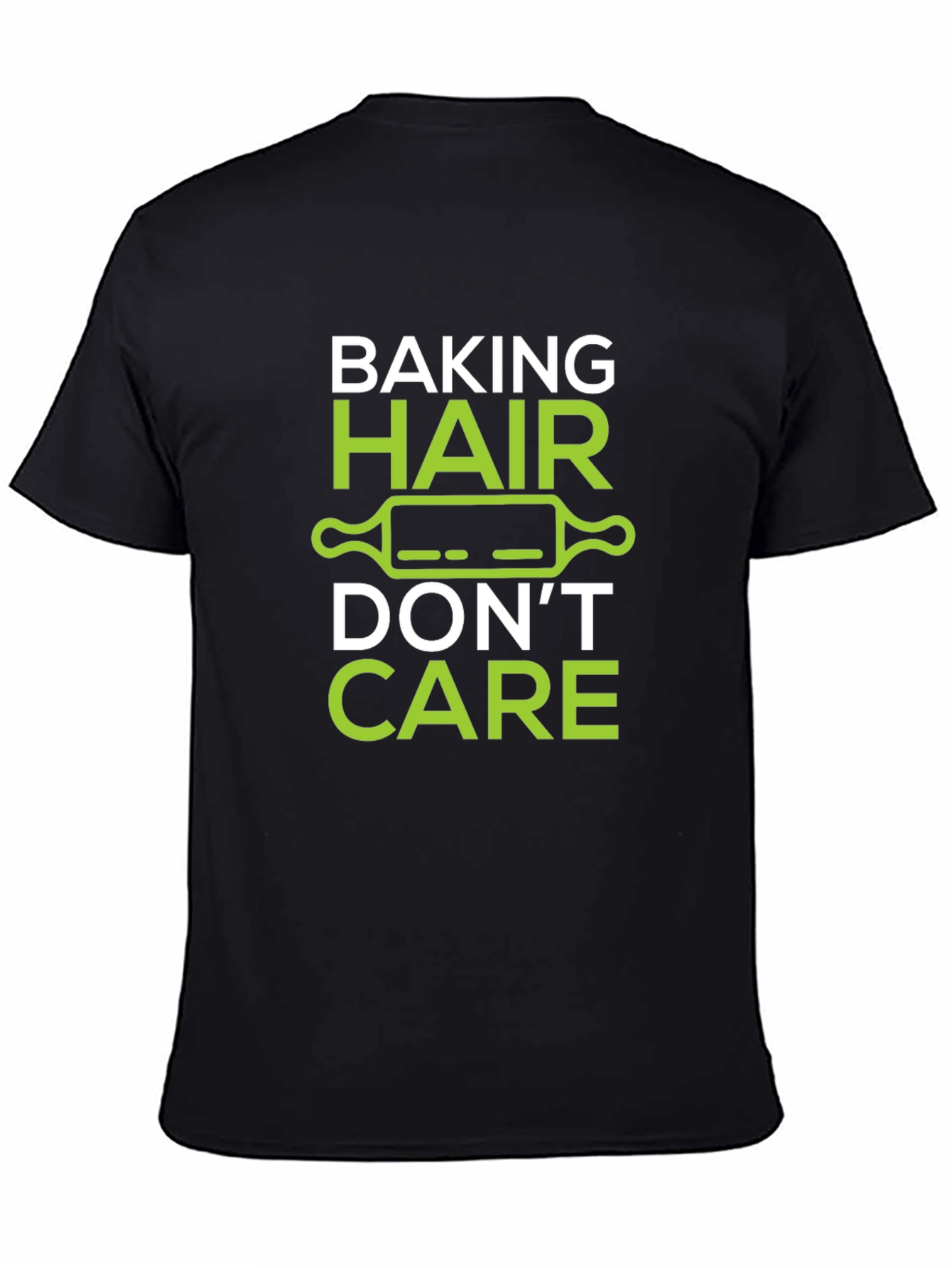 Black Baking Hair Don't Care T-Shirt - Funny Baker Tee view 4