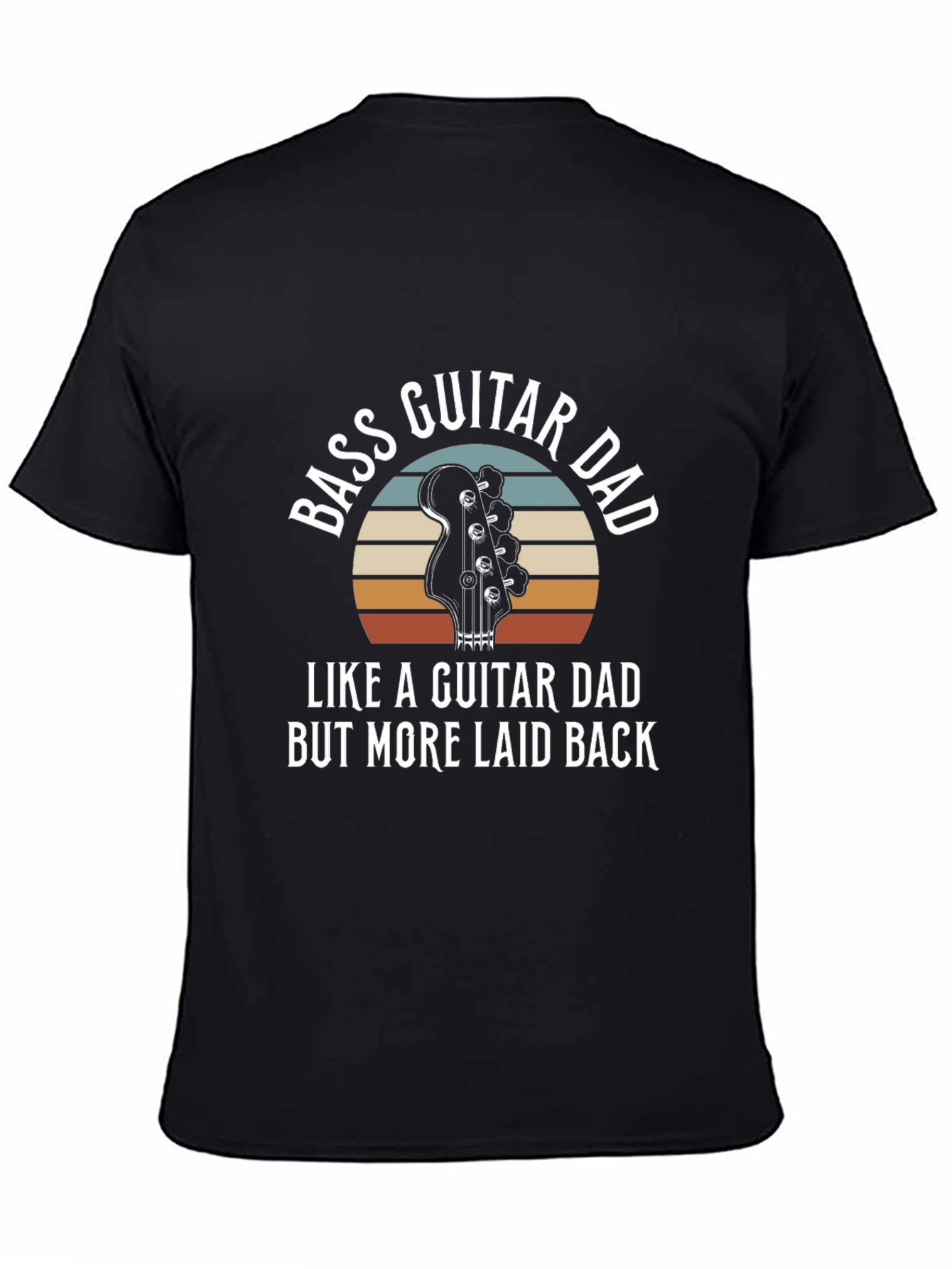 Black Bass Guitar Dad T-Shirt - Laid Back Musician Father Gift view 4