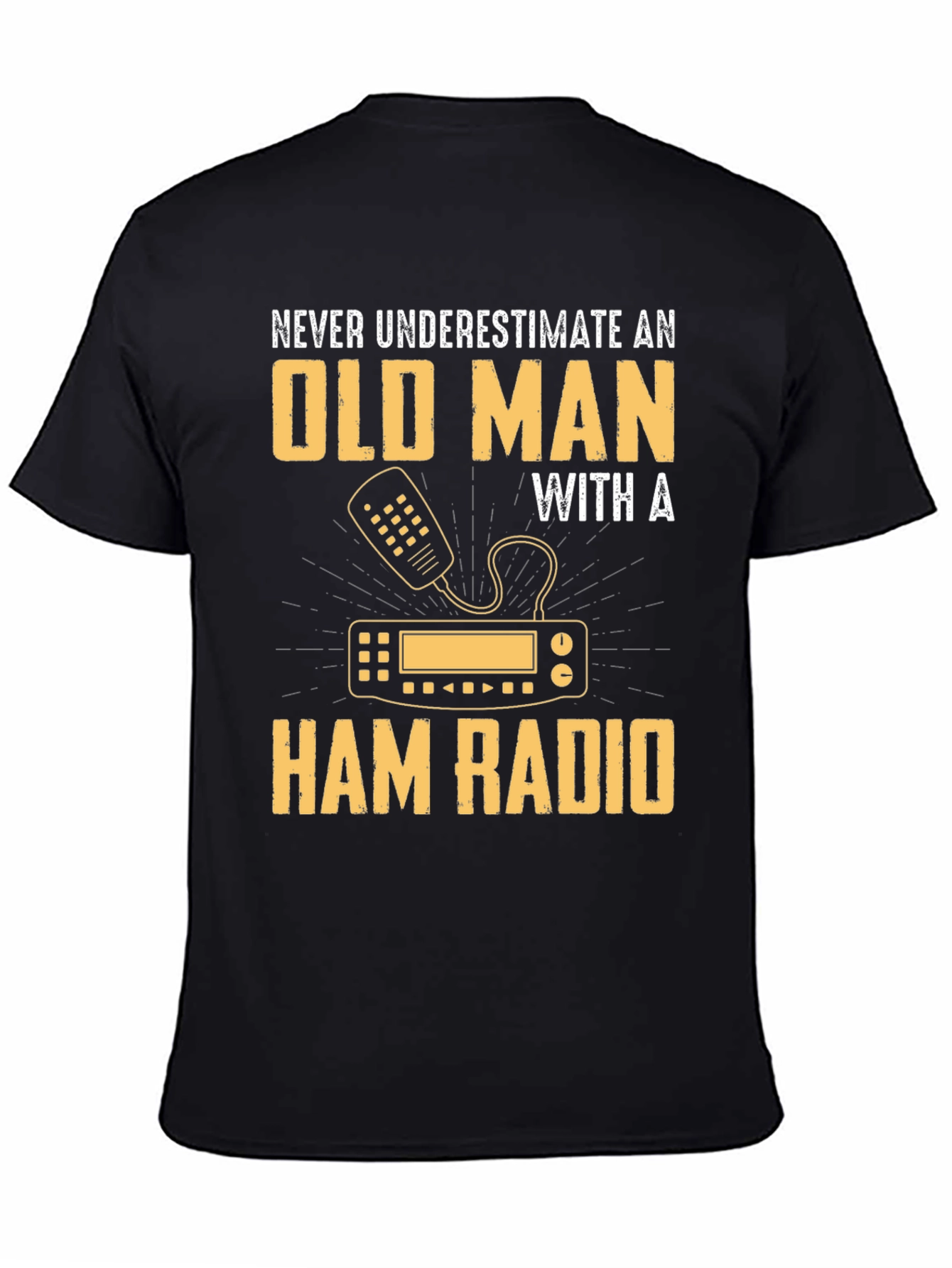 Black Ham Radio Old Man T-Shirt - Never Underestimate! view 4