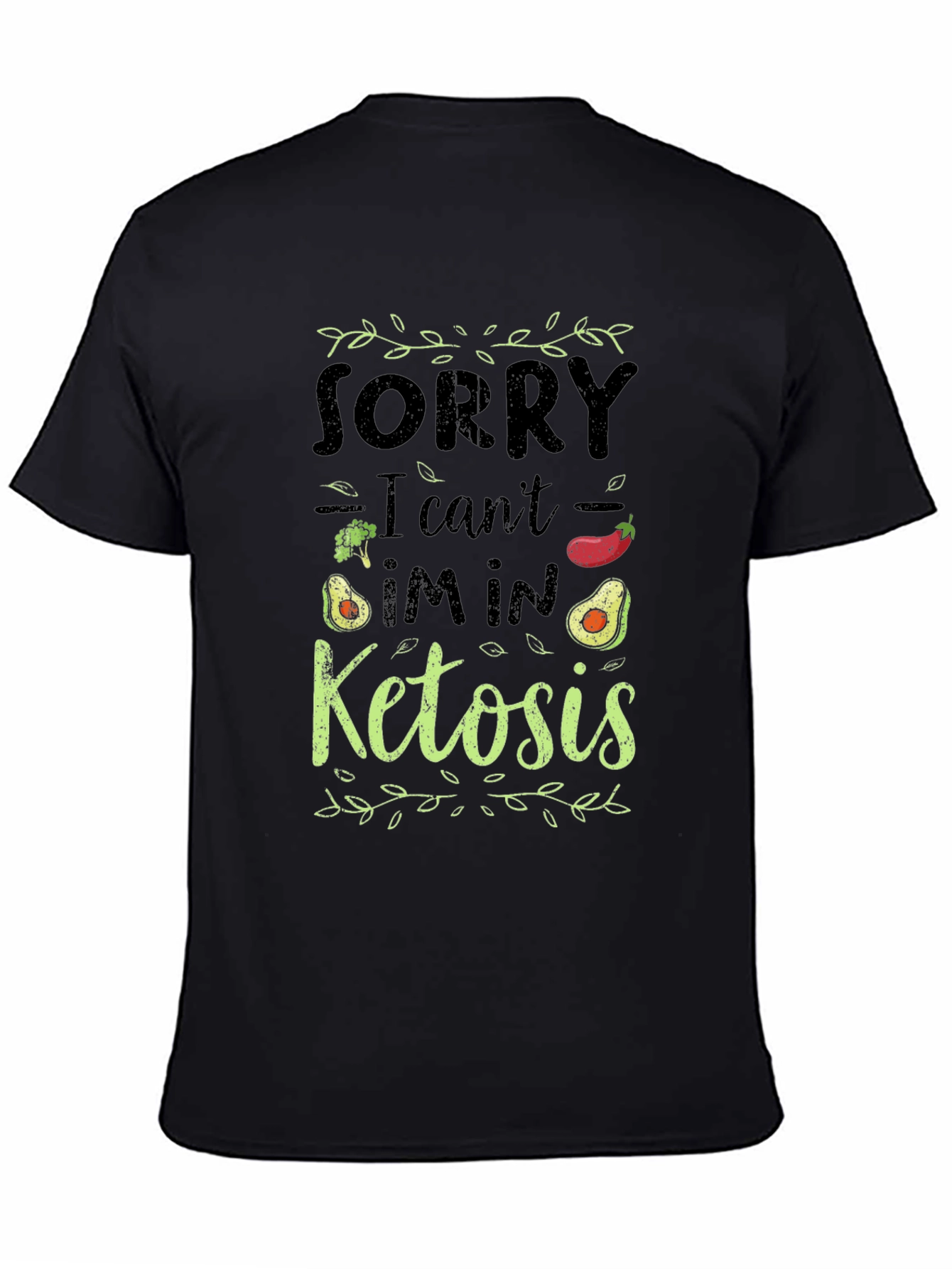 Ketosis Diet T-Shirt - Sorry I Can't, I'm in Ketosis - 4