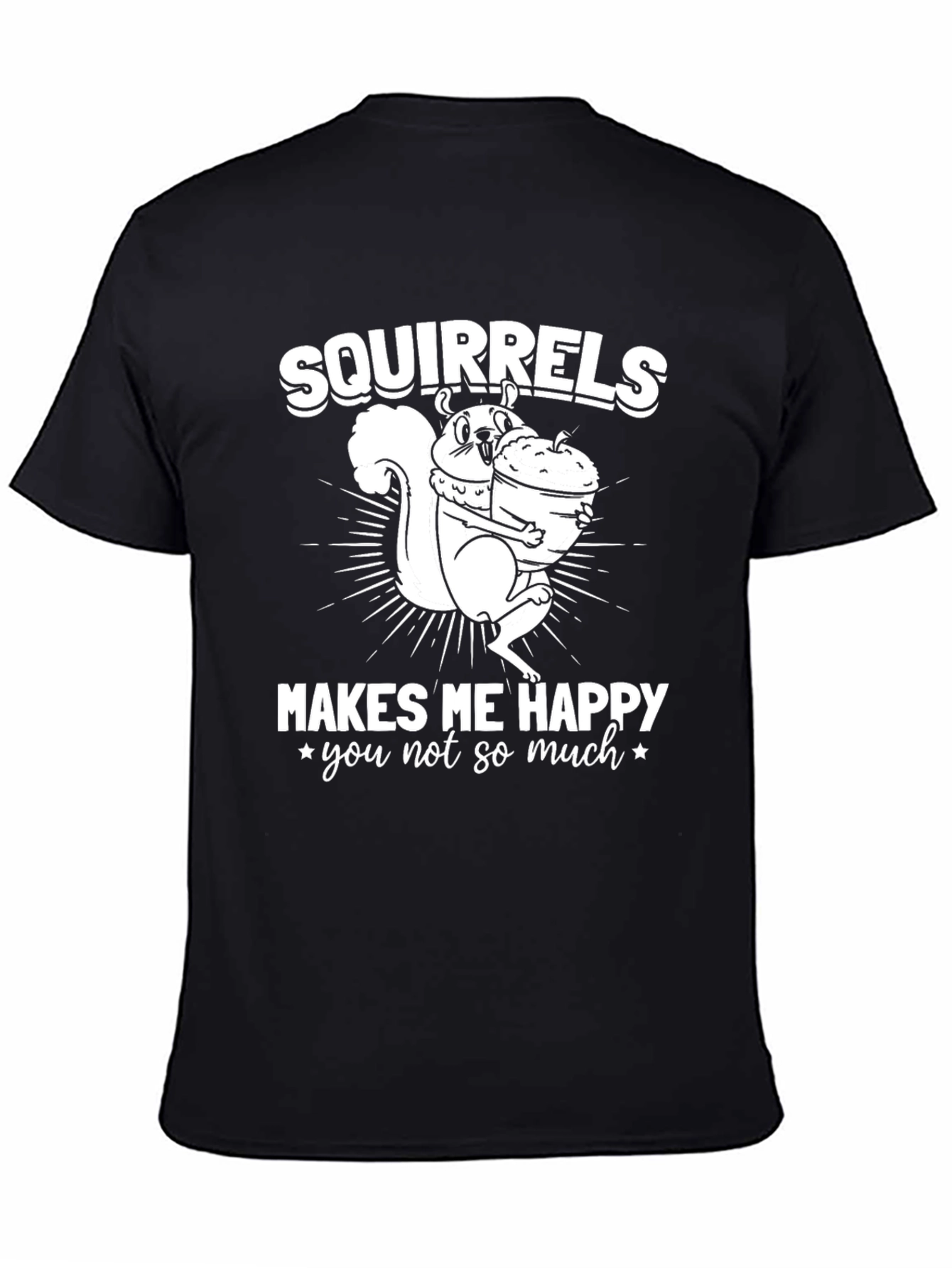 Black Squirrels Make Me Happy T-Shirt - Funny Graphic Tee view 4