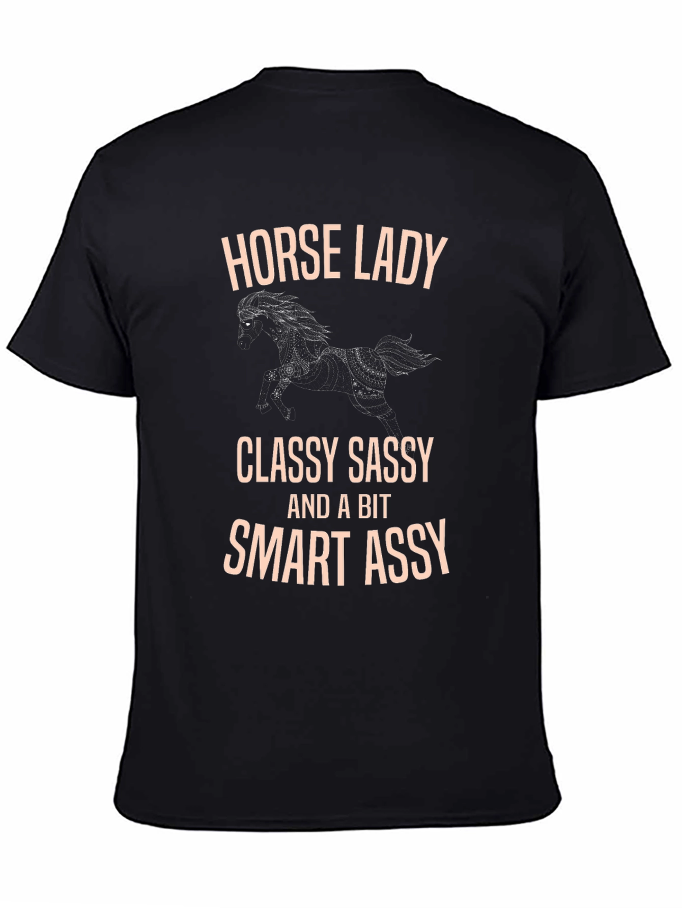 Horse Lady Classy Sassy Smart Assy T-Shirt - 4
