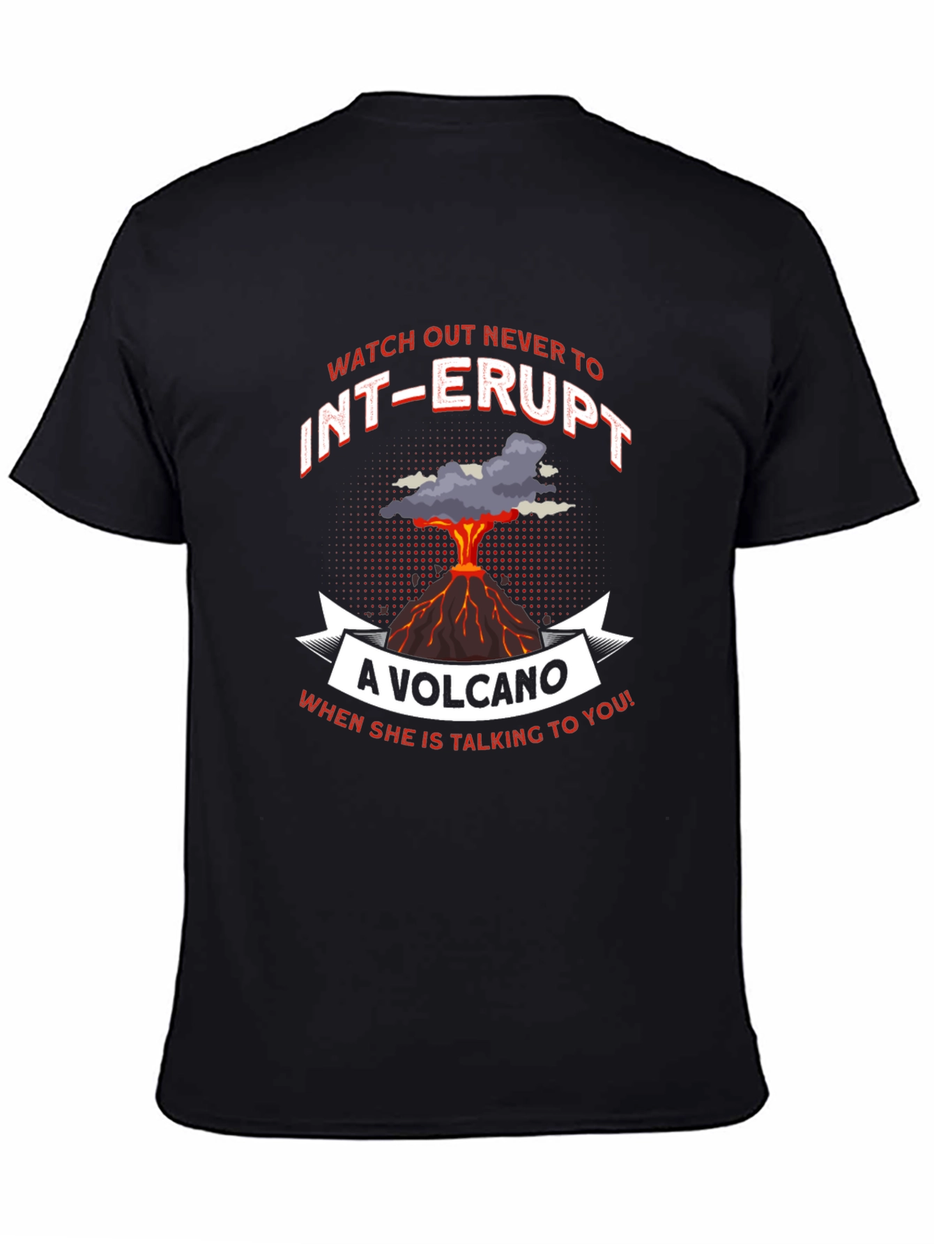 Black Volcano T-Shirt: 'Never Interrupt' Graphic Tee view 4