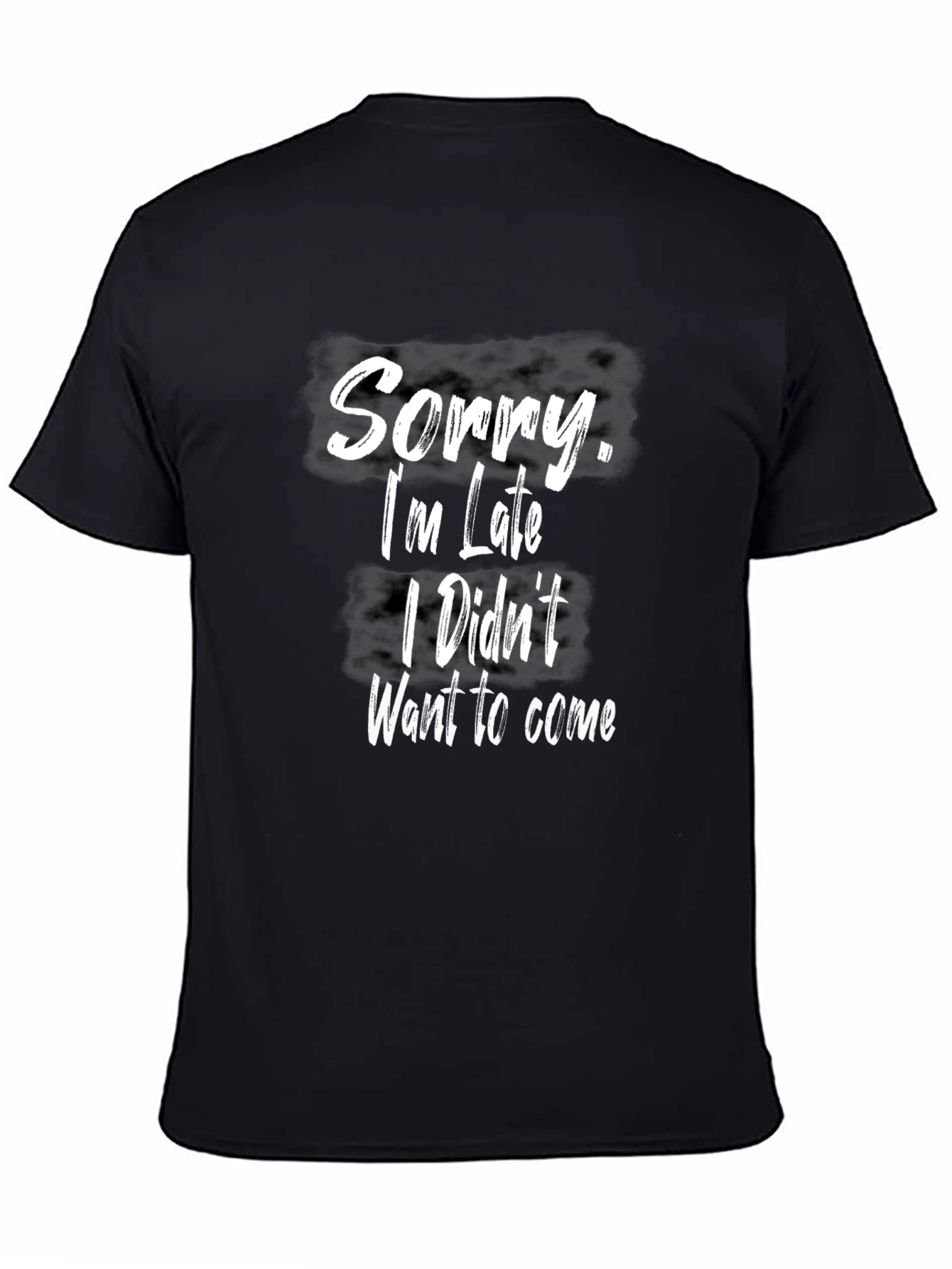 Black Funny Sorry I'm Late Graphic Tee - Humor T-Shirt view 4