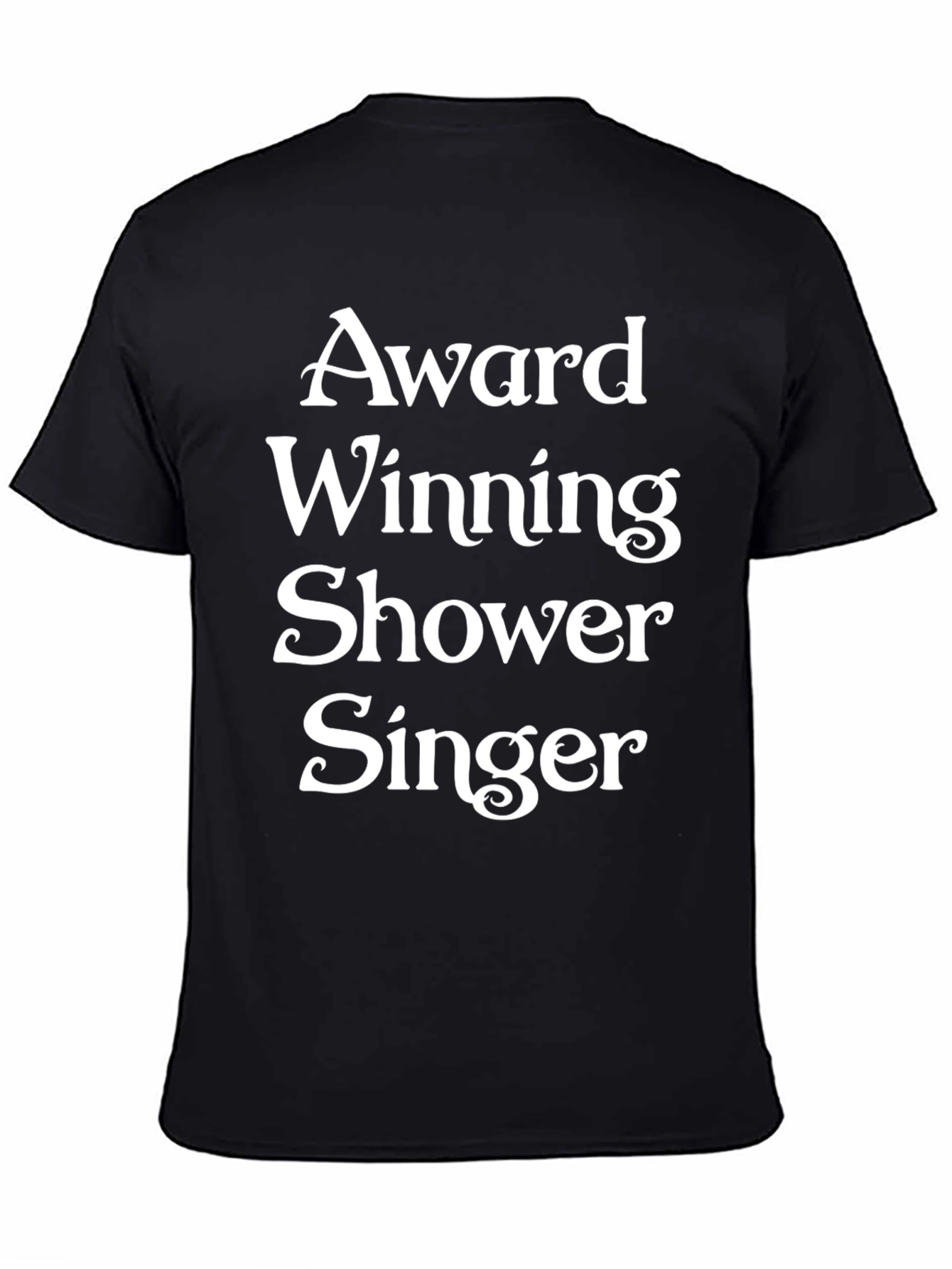 Black Award Winning Shower Singer Black T-Shirt view 4