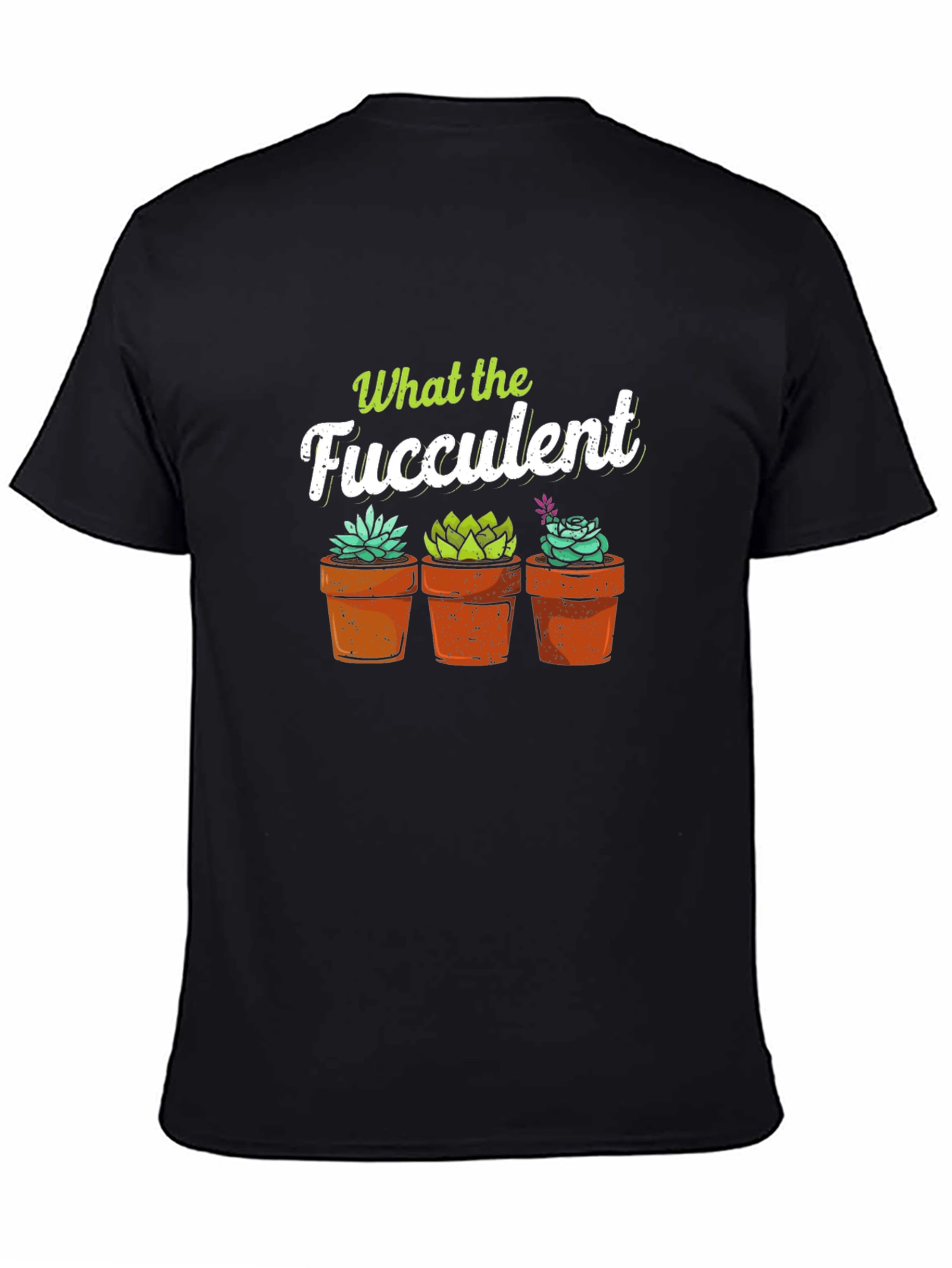 Black What the Fucculent T-Shirt - Potted Succulents view 4