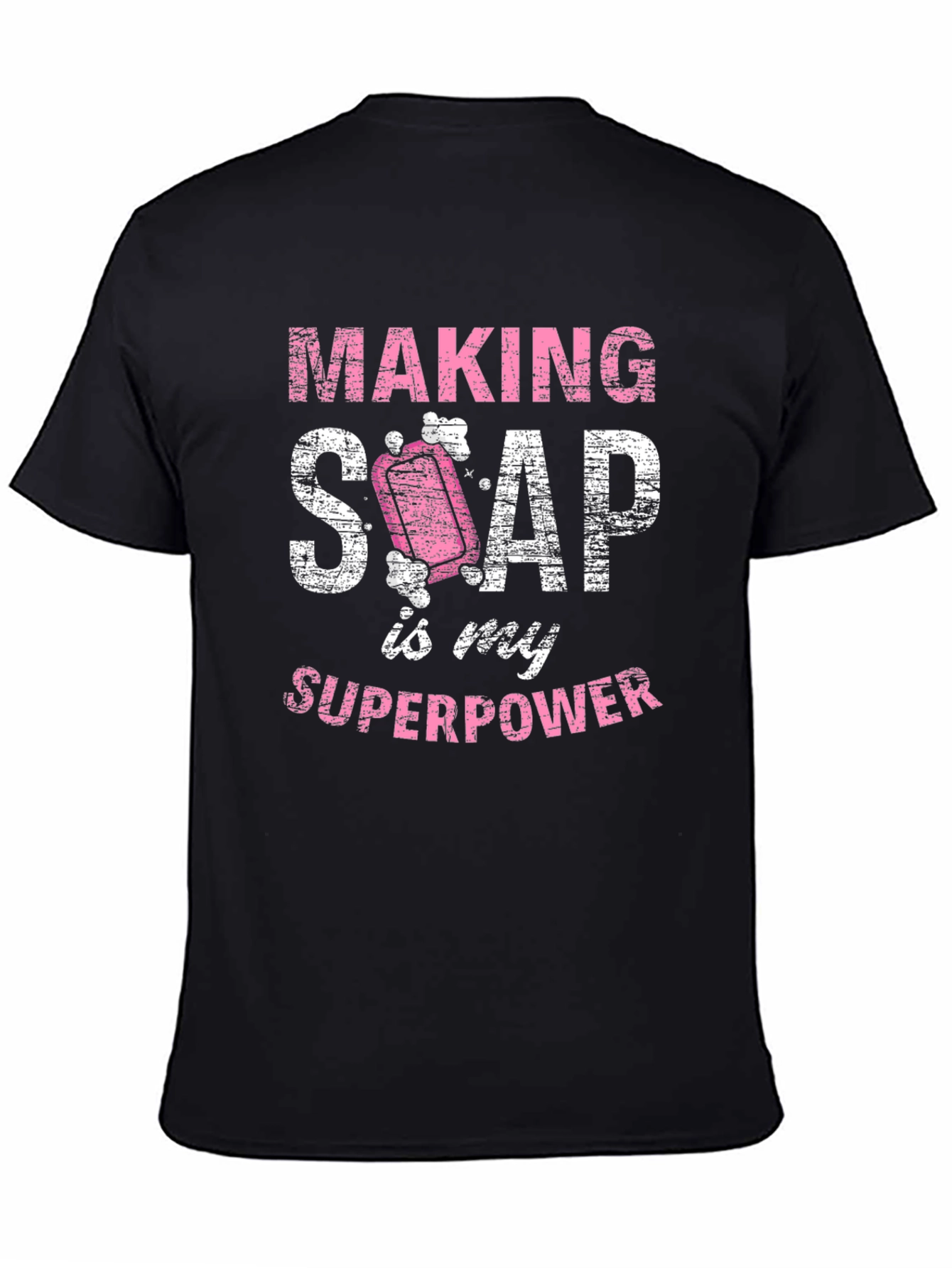 Black Making Soap is My Superpower T-Shirt view 4