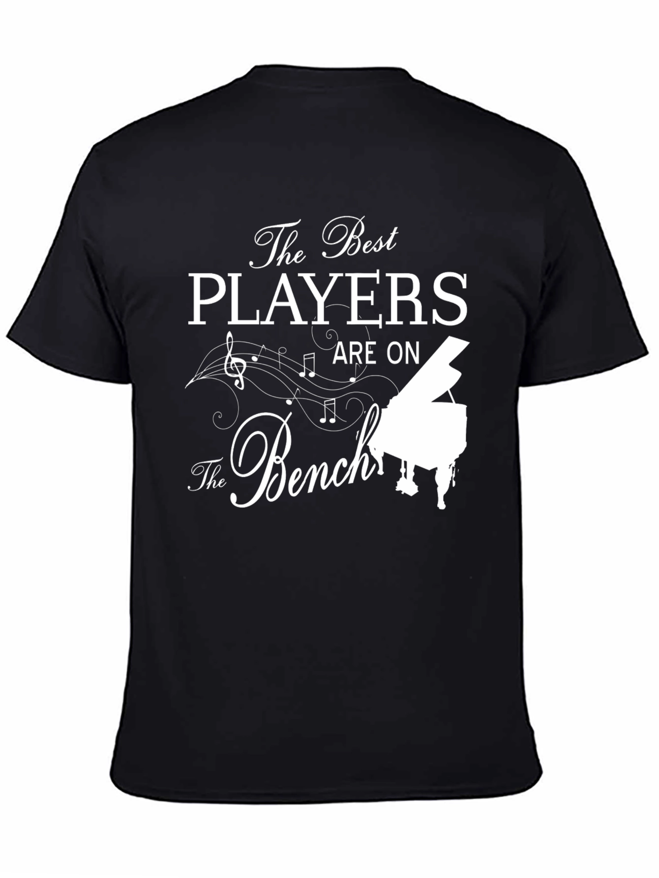 Black The Best Players Are on The Bench Piano T-Shirt view 4