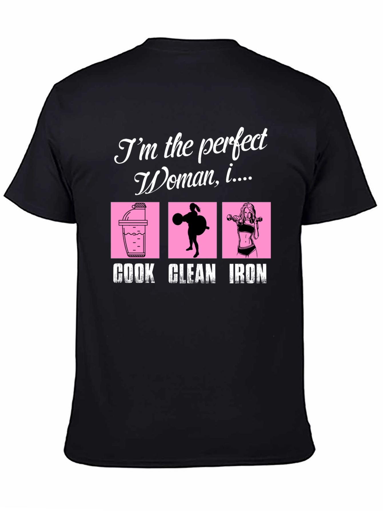 Black Perfect Woman Cook Clean Iron Black Graphic Tee view 4