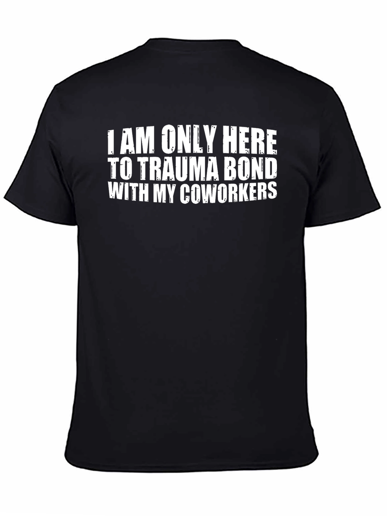 Black Trauma Bond Coworker T-Shirt view 4
